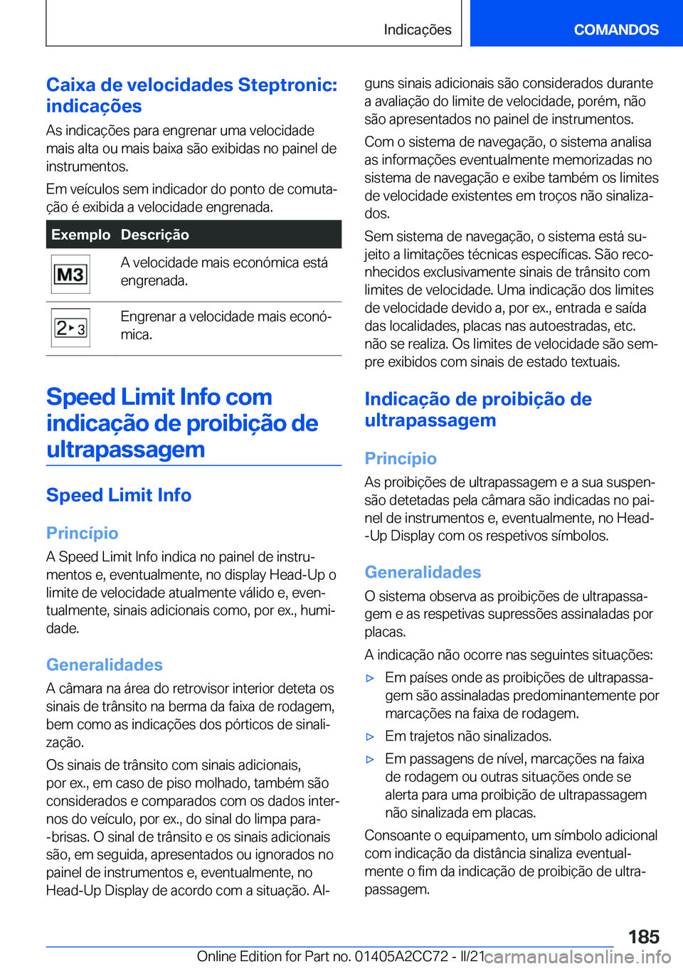 BMW 8 SERIES GRAN COUPE 2022  Manual do condutor (in Portuguese) �C�a�i�x�a��d�e��v�e�l�o�c�i�d�a�d�e�s��S�t�e�p�t�r�o�n�i�c�:
�i�n�d�i�c�a�