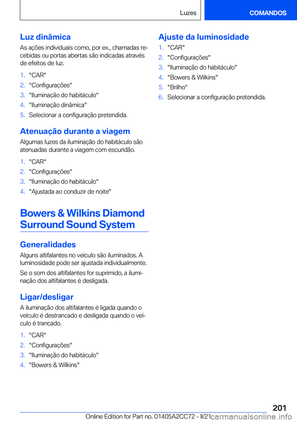 BMW 8 SERIES GRAN COUPE 2022  Manual do condutor (in Portuguese) �L�u�z��d�i�n�â�m�i�c�a�A�s��a�