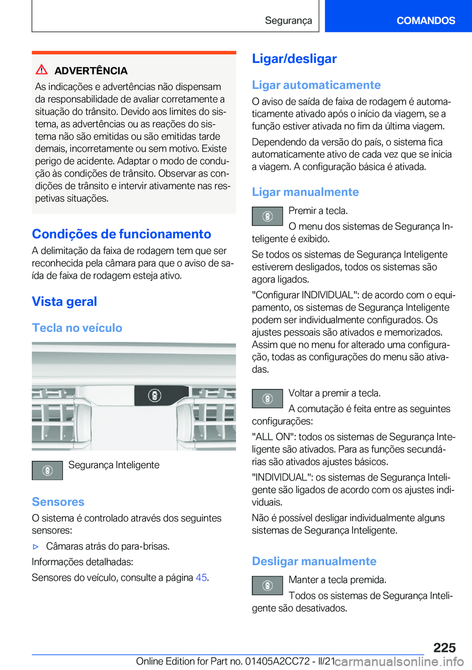 BMW 8 SERIES GRAN COUPE 2022  Manual do condutor (in Portuguese) �A�D�V�E�R�T�Ê�N�C�I�A
�A�s��i�n�d�i�c�a�