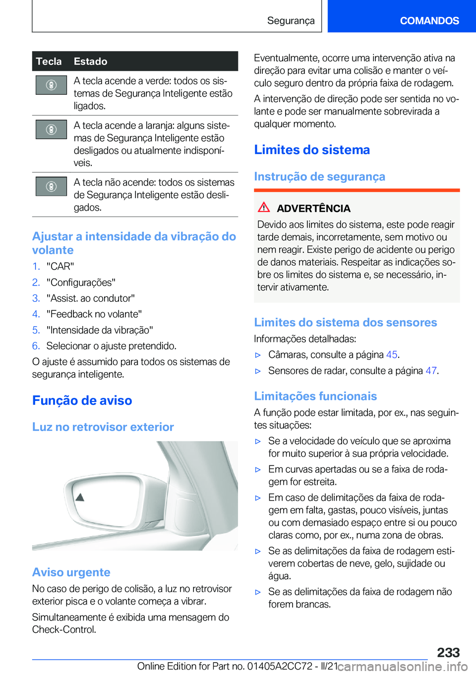 BMW 8 SERIES GRAN COUPE 2022  Manual do condutor (in Portuguese) �T�e�c�l�a�E�s�t�a�d�o�A��t�e�c�l�a��a�c�e�n�d�e��a��v�e�r�d�e�:��t�o�d�o�s��o�s��s�i�sª
�t�e�m�a�s��d�e��S�e�g�u�r�a�n�