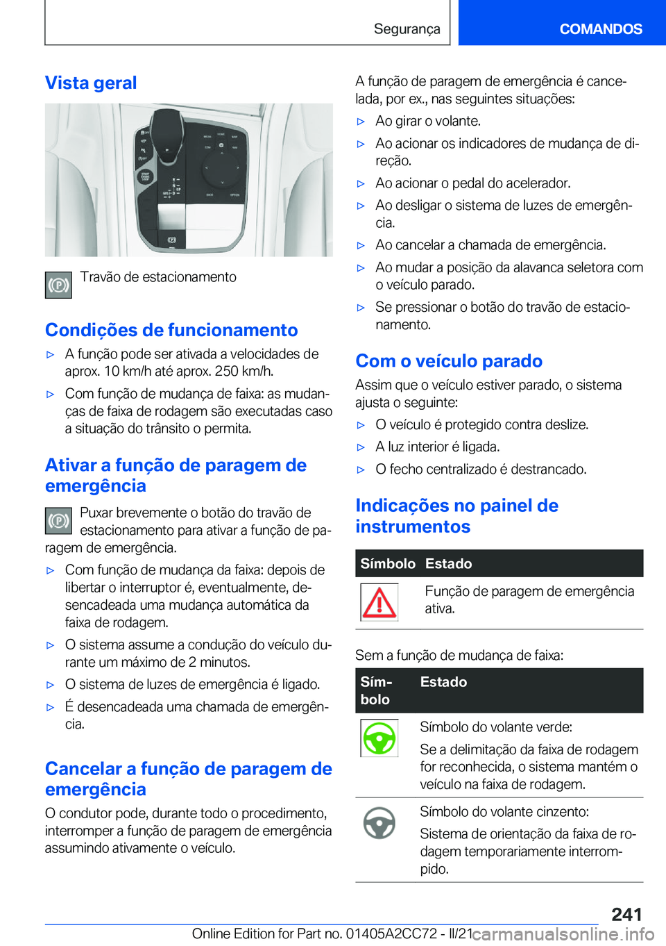 BMW 8 SERIES GRAN COUPE 2022  Manual do condutor (in Portuguese) �V�i�s�t�a��g�e�r�a�l
�T�r�a�v�ã�o��d�e��e�s�t�a�c�i�o�n�a�m�e�n�t�o
�C�o�n�d�i�