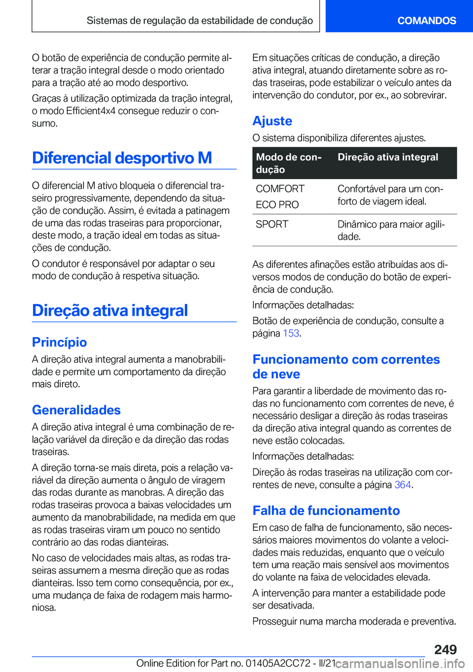 BMW 8 SERIES GRAN COUPE 2022  Manual do condutor (in Portuguese) �O��b�o�t�ã�o��d�e��e�x�p�e�r�i�ê�n�c�i�a��d�e��c�o�n�d�u�