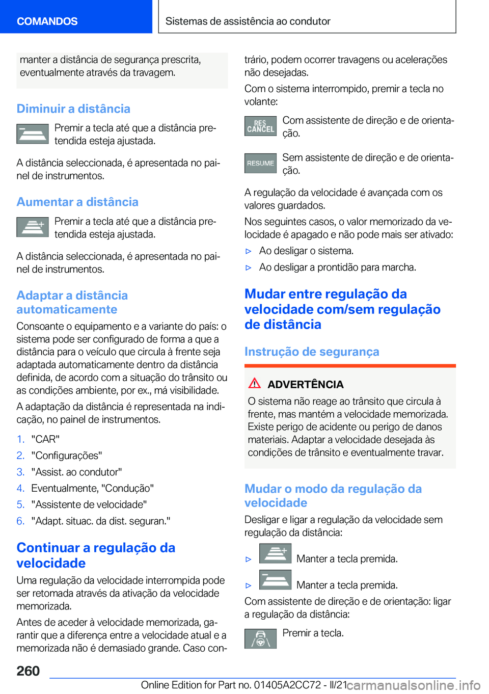BMW 8 SERIES GRAN COUPE 2022  Manual do condutor (in Portuguese) �m�a�n�t�e�r��a��d�i�s�t�â�n�c�i�a��d�e��s�e�g�u�r�a�n�