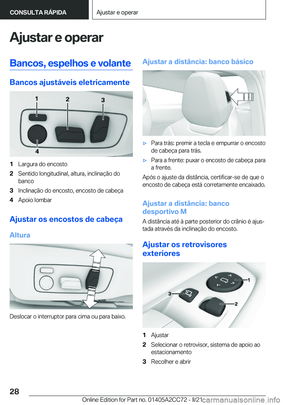 BMW 8 SERIES GRAN COUPE 2022  Manual do condutor (in Portuguese) �A�j�u�s�t�a�r��e��o�p�e�r�a�r�B�a�n�c�o�s�,��e�s�p�e�l�h�o�s��e��v�o�l�a�n�t�e
�B�a�n�c�o�s��a�j�u�s�t�á�v�e�i�s��e�l�e�t�r�i�c�a�m�e�n�t�e
�1�L�a�r�g�u�r�a��d�o��e�n�c�o�s�t�o�2�S�e�n�t�i�