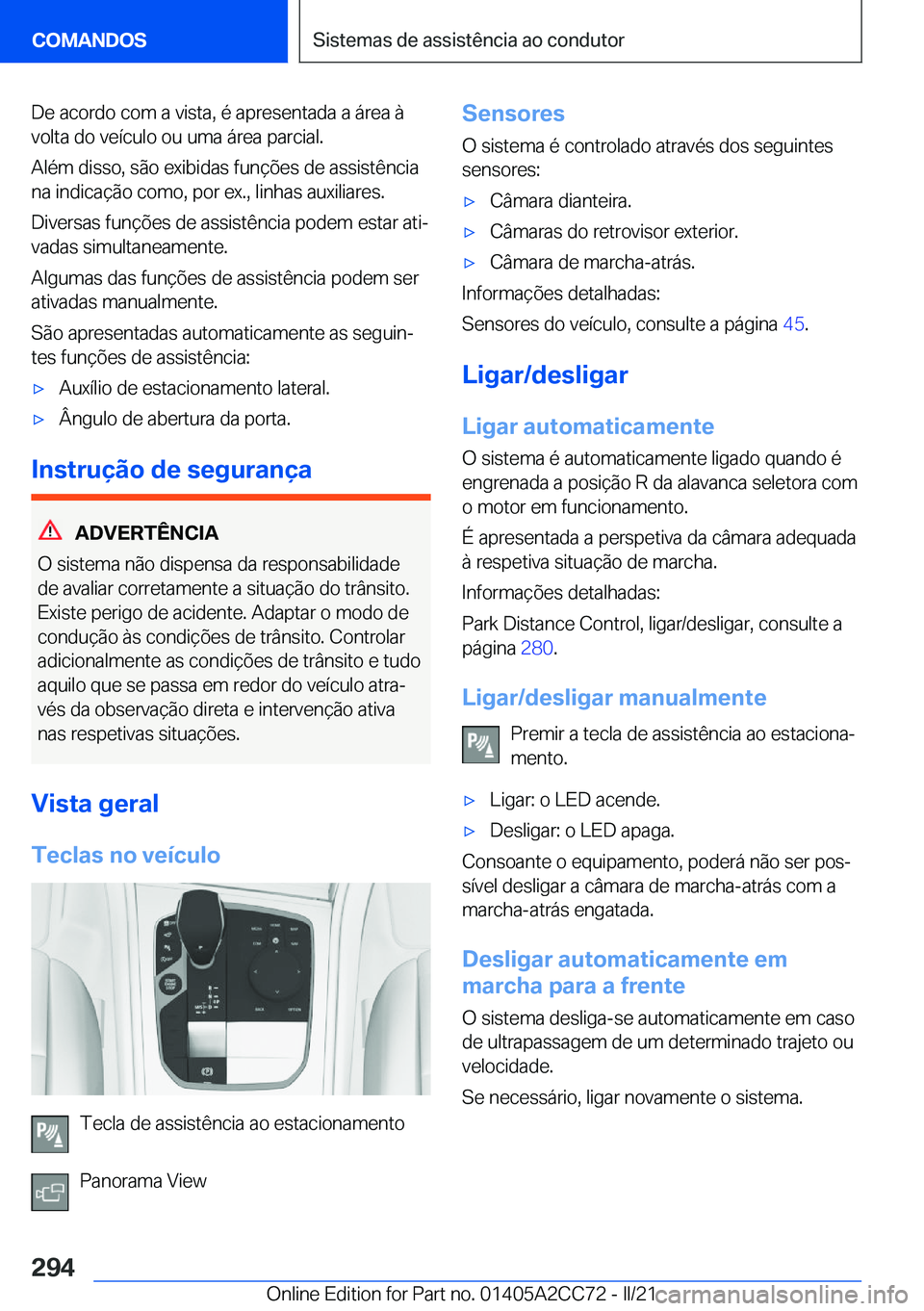 BMW 8 SERIES GRAN COUPE 2022  Manual do condutor (in Portuguese) �D�e��a�c�o�r�d�o��c�o�m��a��v�i�s�t�a�,��é��a�p�r�e�s�e�n�t�a�d�a��a��á�r�e�a��à
�v�o�l�t�a��d�o��v�e�