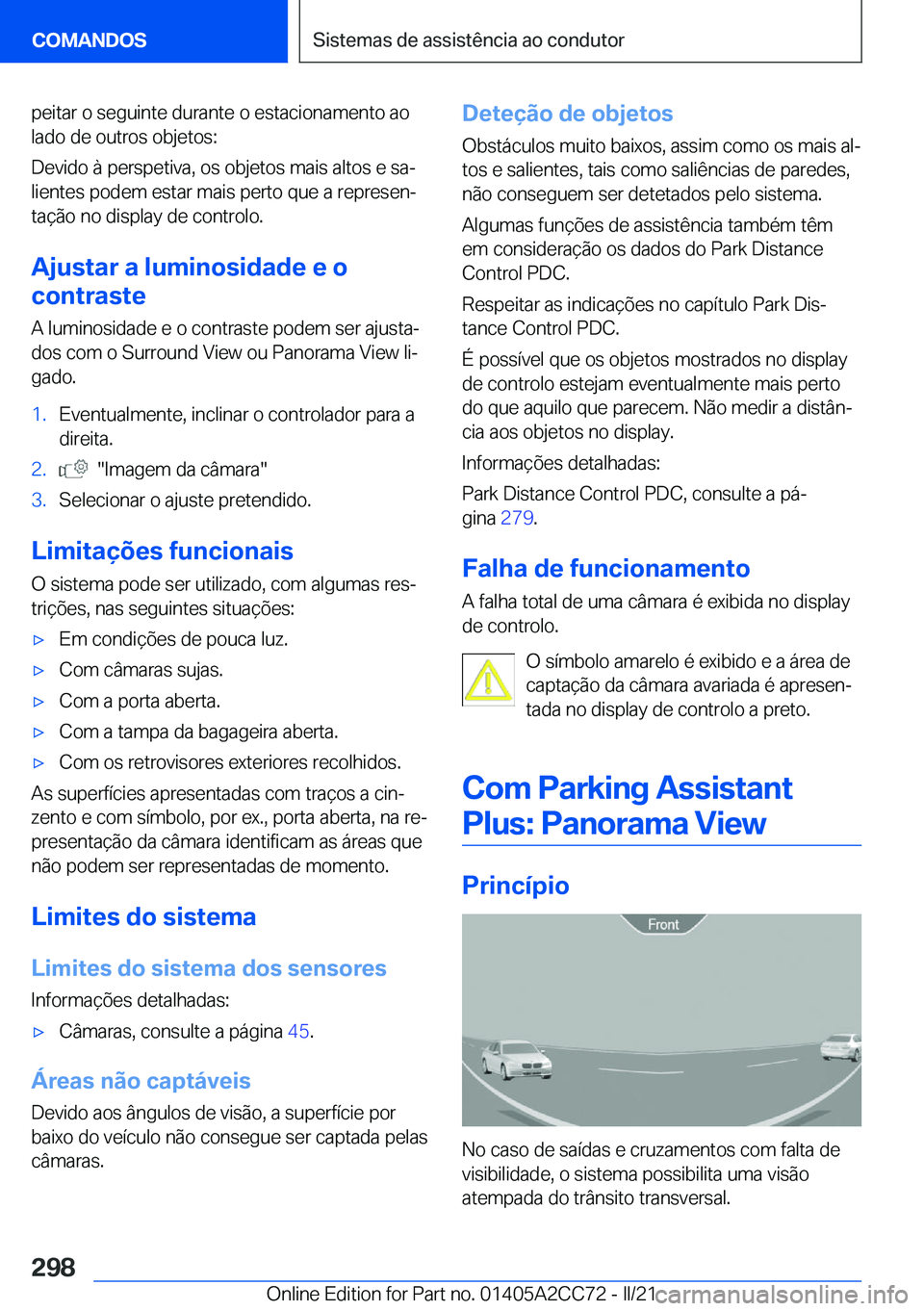 BMW 8 SERIES GRAN COUPE 2022  Manual do condutor (in Portuguese) �p�e�i�t�a�r��o��s�e�g�u�i�n�t�e��d�u�r�a�n�t�e��o��e�s�t�a�c�i�o�n�a�m�e�n�t�o��a�o�l�a�d�o��d�e��o�u�t�r�o�s��o�b�j�e�t�o�s�:
�D�e�v�i�d�o��à��p�e�r�s�p�e�t�i�v�a�,��o�s��o�b�j�e�t�o�s