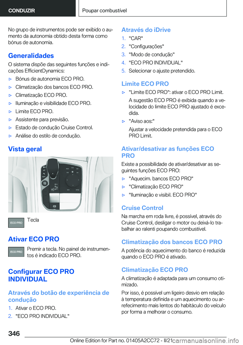 BMW 8 SERIES GRAN COUPE 2022  Manual do condutor (in Portuguese) �N�o��g�r�u�p�o��d�e��i�n�s�t�r�u�m�e�n�t�o�s��p�o�d�e��s�e�r��e�x�i�b�i�d�o��o��a�uª
�m�e�n�t�o��d�a��a�u�t�o�n�o�m�i�a��o�b�t�i�d�o��d�e�s�t�a��f�o�r�m�a��c�o�m�o
�b�ó�n�u�s��d�e�