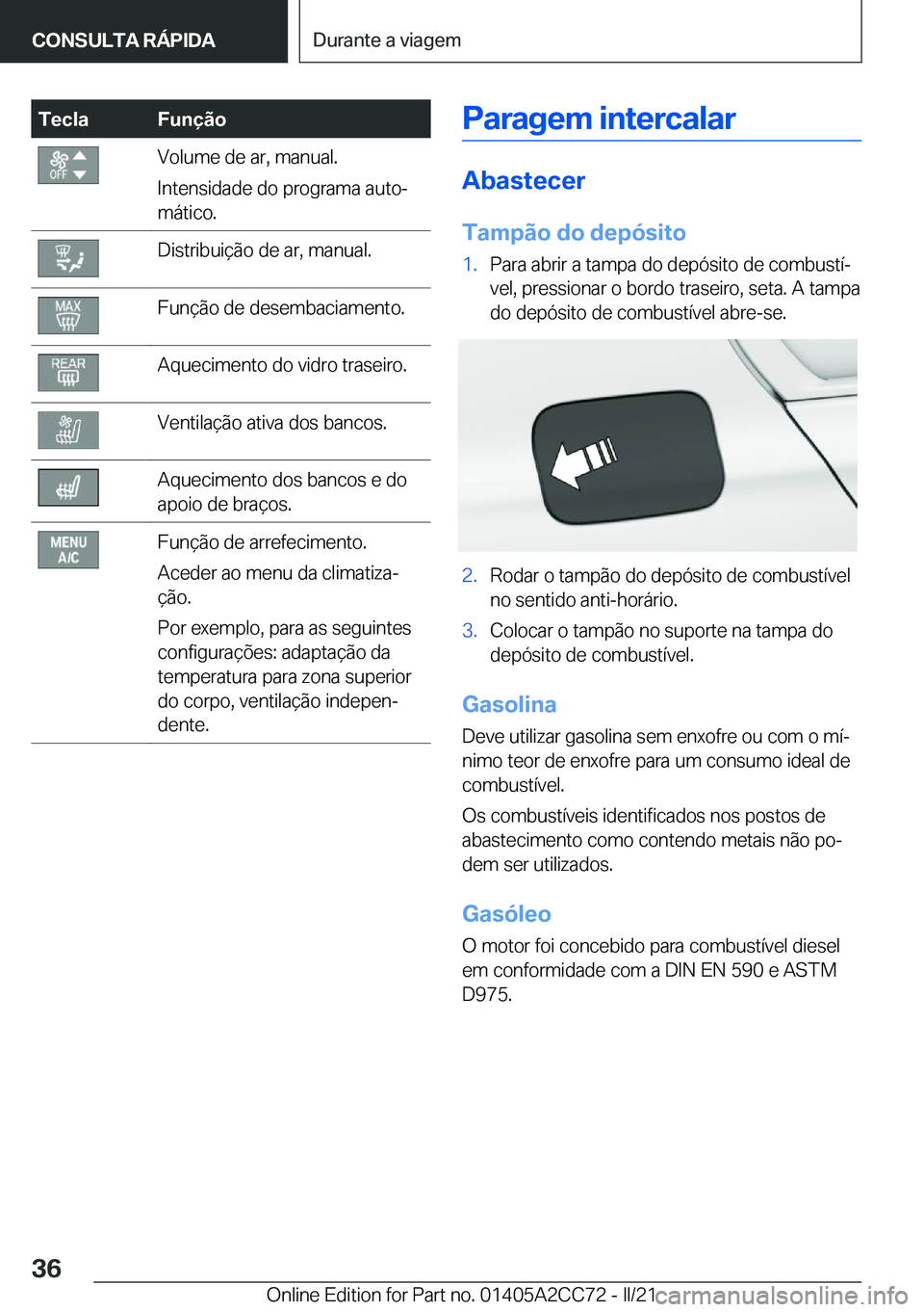 BMW 8 SERIES GRAN COUPE 2022  Manual do condutor (in Portuguese) �T�e�c�l�a�F�u�n�