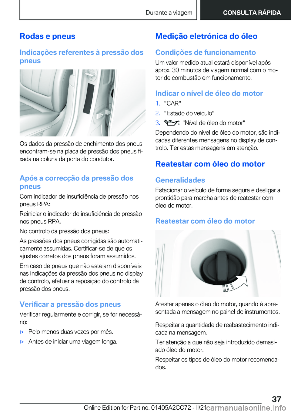 BMW 8 SERIES GRAN COUPE 2022  Manual do condutor (in Portuguese) �R�o�d�a�s��e��p�n�e�u�s
�I�n�d�i�c�a�