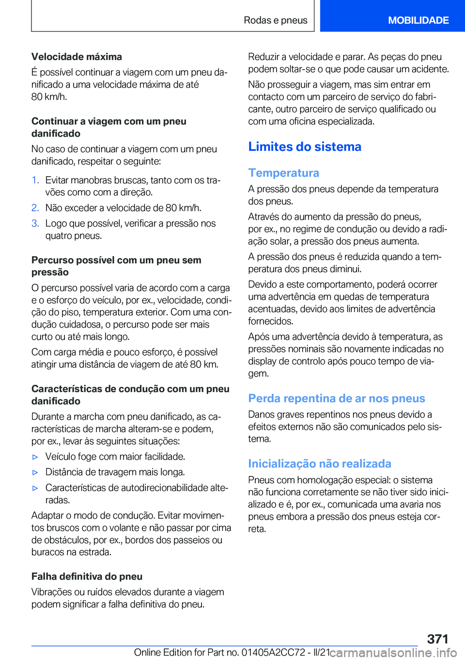 BMW 8 SERIES GRAN COUPE 2022  Manual do condutor (in Portuguese) �V�e�l�o�c�i�d�a�d�e��m�á�x�i�m�a
�