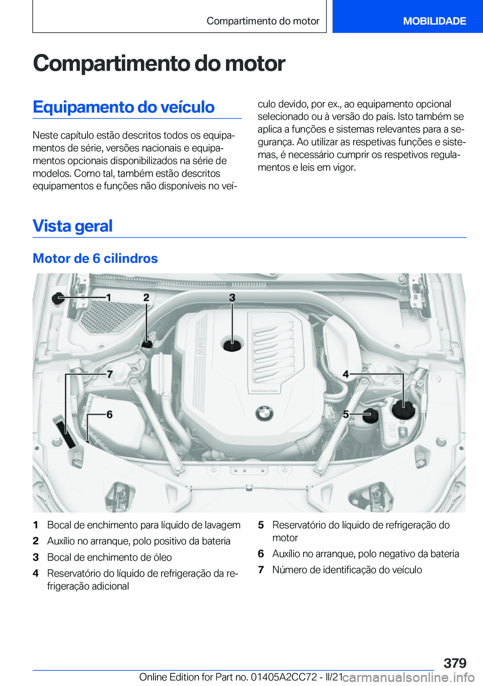 BMW 8 SERIES GRAN COUPE 2022  Manual do condutor (in Portuguese) �C�o�m�p�a�r�t�i�m�e�n�t�o��d�o��m�o�t�o�r�E�q�u�i�p�a�m�e�n�t�o��d�o��v�e�