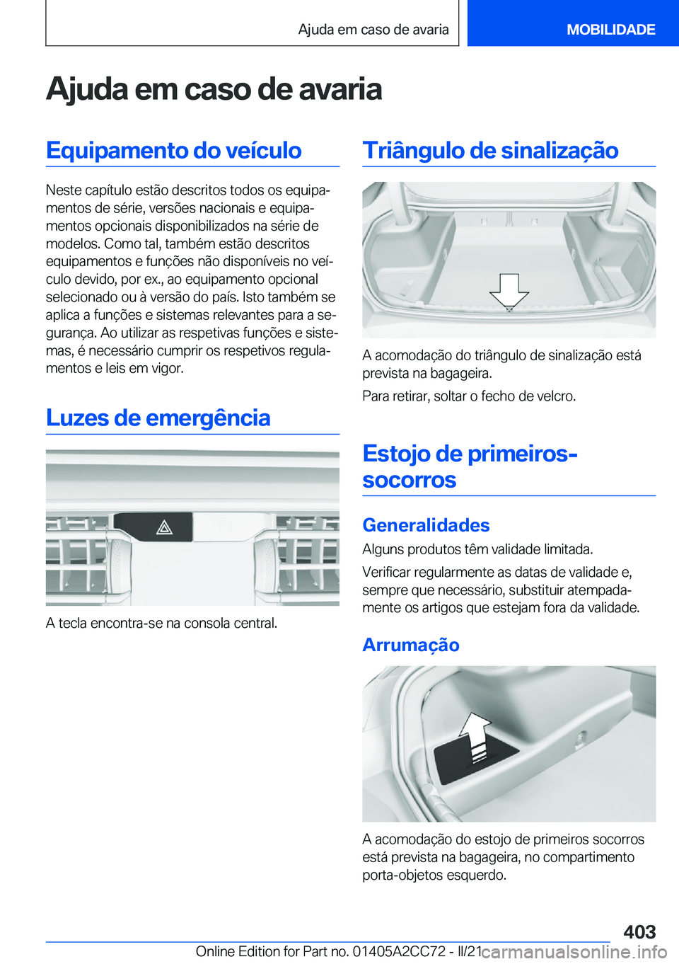 BMW 8 SERIES GRAN COUPE 2022  Manual do condutor (in Portuguese) �A�j�u�d�a��e�m��c�a�s�o��d�e��a�v�a�r�i�a�E�q�u�i�p�a�m�e�n�t�o��d�o��v�e�