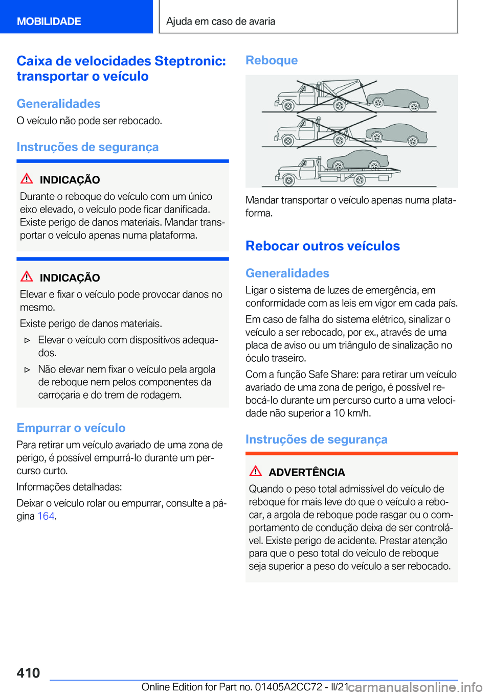 BMW 8 SERIES GRAN COUPE 2022  Manual do condutor (in Portuguese) �C�a�i�x�a��d�e��v�e�l�o�c�i�d�a�d�e�s��S�t�e�p�t�r�o�n�i�c�:
�t�r�a�n�s�p�o�r�t�a�r��o��v�e�