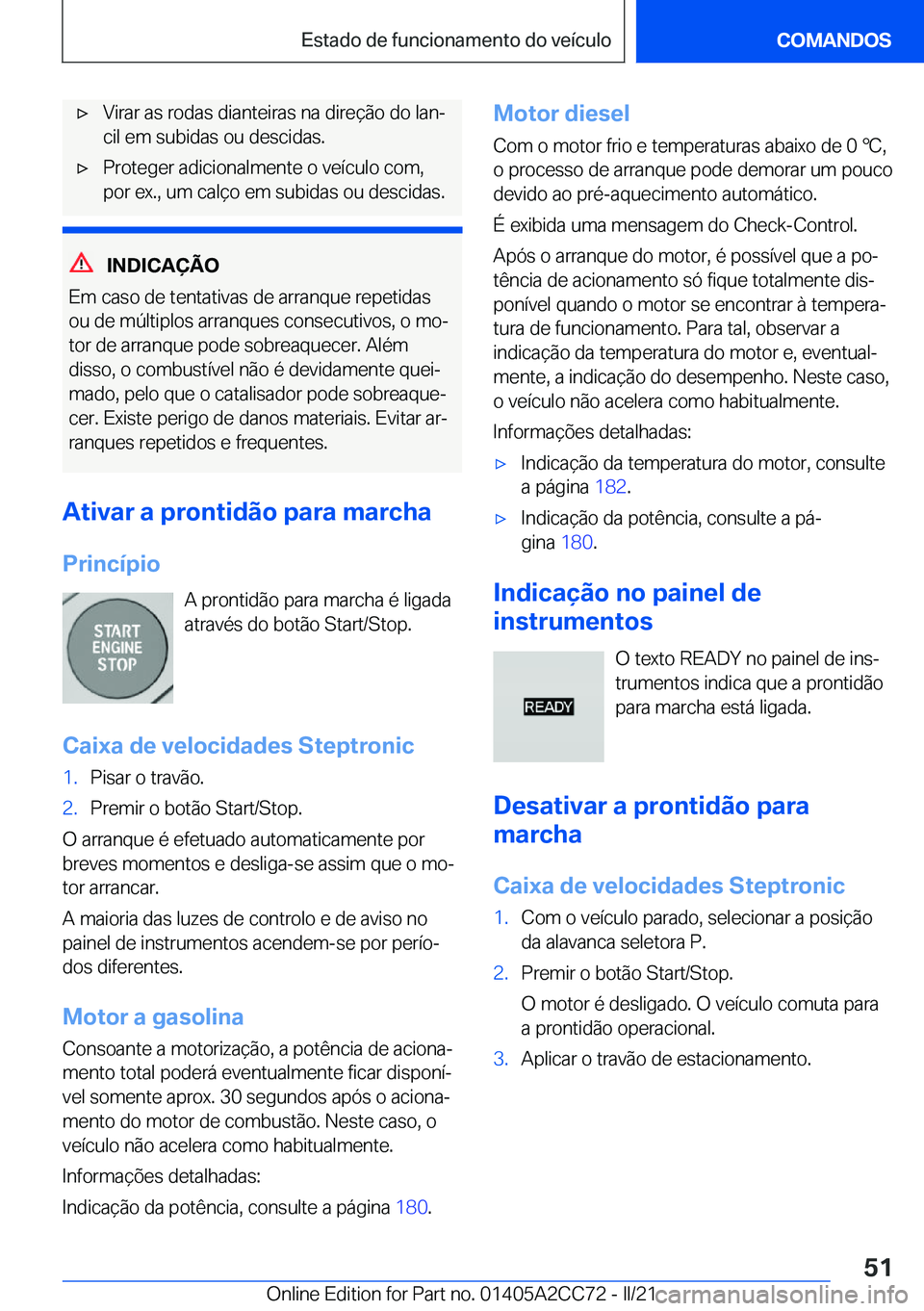 BMW 8 SERIES GRAN COUPE 2022  Manual do condutor (in Portuguese) x�V�i�r�a�r��a�s��r�o�d�a�s��d�i�a�n�t�e�i�r�a�s��n�a��d�i�r�e�