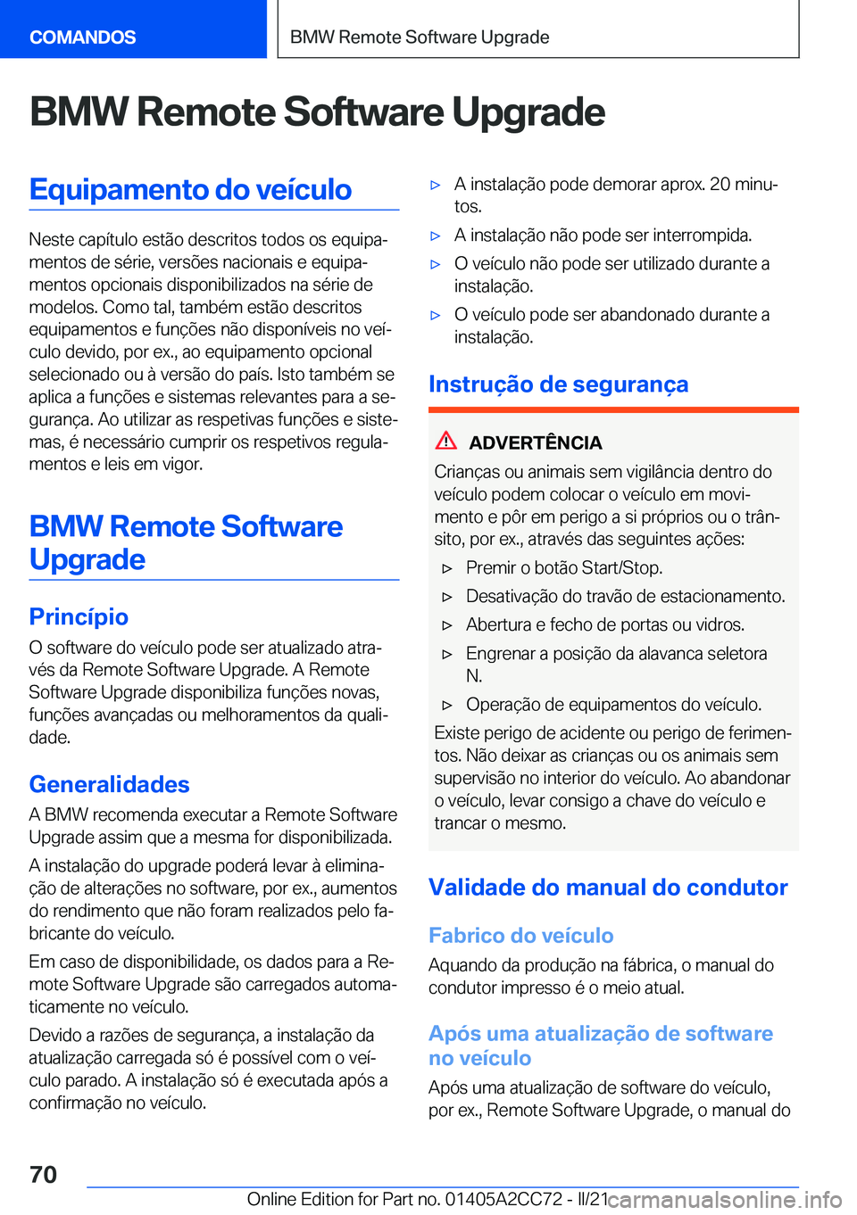 BMW 8 SERIES GRAN COUPE 2022  Manual do condutor (in Portuguese) �B�M�W��R�e�m�o�t�e��S�o�f�t�w�a�r�e��U�p�g�r�a�d�e�E�q�u�i�p�a�m�e�n�t�o��d�o��v�e�