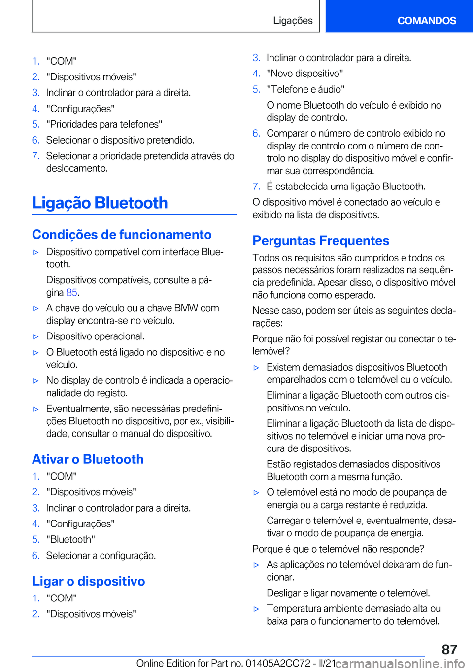 BMW 8 SERIES GRAN COUPE 2022  Manual do condutor (in Portuguese) �1�.��C�O�M��2�.��D�i�s�p�o�s�i�t�i�v�o�s��m�ó�v�e�i�s��3�.�I�n�c�l�i�n�a�r��o��c�o�n�t�r�o�l�a�d�o�r��p�a�r�a��a��d�i�r�e�i�t�a�.�4�.��C�o�n�f�i�g�u�r�a�