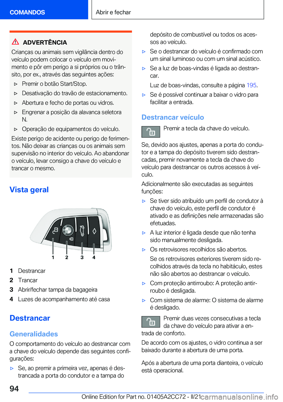 BMW 8 SERIES GRAN COUPE 2022  Manual do condutor (in Portuguese) �A�D�V�E�R�T�Ê�N�C�I�A
�C�r�i�a�n�