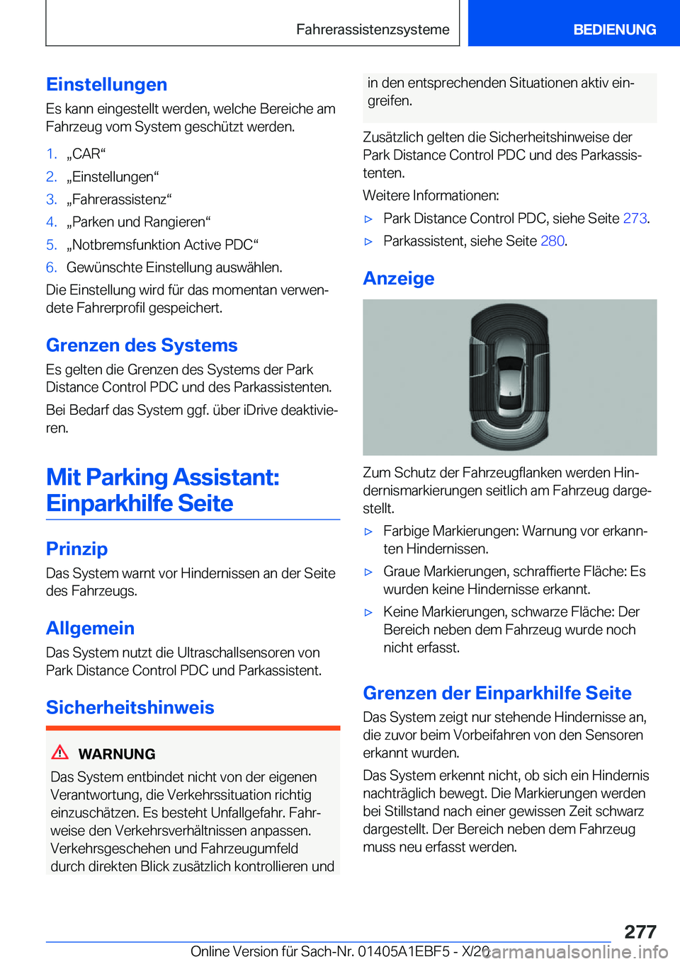 BMW 8 SERIES GRAN COUPE 2021  Betriebsanleitungen (in German) �E�i�n�s�t�e�l�l�u�n�g�e�n
�E�s��k�a�n�n��e�i�n�g�e�s�t�e�l�l�t��w�e�r�d�e�n�,��w�e�l�c�h�e��B�e�r�e�i�c�h�e��a�m
�F�a�h�r�z�e�u�g��v�o�m��S�y�s�t�e�m��g�e�s�c�h�