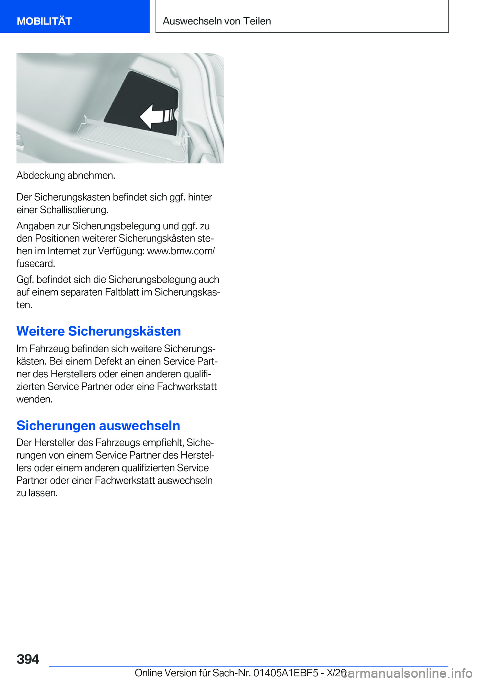 BMW 8 SERIES GRAN COUPE 2021  Betriebsanleitungen (in German) �A�b�d�e�c�k�u�n�g��a�b�n�e�h�m�e�n�.
�D�e�r��S�i�c�h�e�r�u�n�g�s�k�a�s�t�e�n��b�e�f�i�n�d�e�t��s�i�c�h��g�g�f�.��h�i�n�t�e�r �e�i�n�e�r��S�c�h�a�l�l�i�s�o�l�i�e�r�u�n�g�.
�A�n�g�a�b�e�n��z�u�