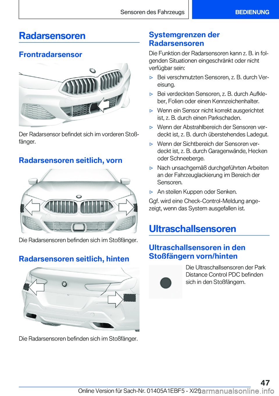 BMW 8 SERIES GRAN COUPE 2021  Betriebsanleitungen (in German) �R�a�d�a�r�s�e�n�s�o�r�e�n
�F�r�o�n�t�r�a�d�a�r�s�e�n�s�o�r
�D�e�r��R�a�d�a�r�s�e�n�s�o�r��b�e�f�i�n�d�e�t��s�i�c�h��i�m��v�o�r�d�e�r�e�n��S�t�o�