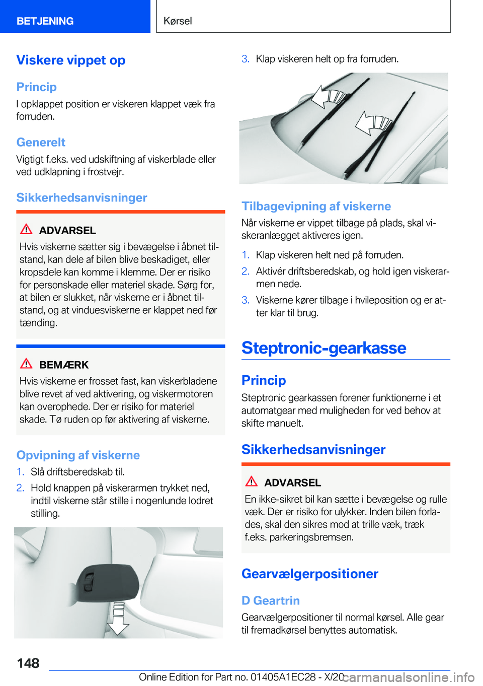 BMW 8 SERIES GRAN COUPE 2021  InstruktionsbØger (in Danish) �V�i�s�k�e�r�e��v�i�p�p�e�t��o�p
�P�r�i�n�c�i�p
�I��o�p�k�l�a�p�p�e�t��p�o�s�i�t�i�o�n��e�r��v�i�s�k�e�r�e�n��k�l�a�p�p�e�t��v�æ�k��f�r�a
�f�o�r�r�u�d�e�n�.
�G�e�n�e�r�e�l�t
�V�i�g�t�i�g�t�