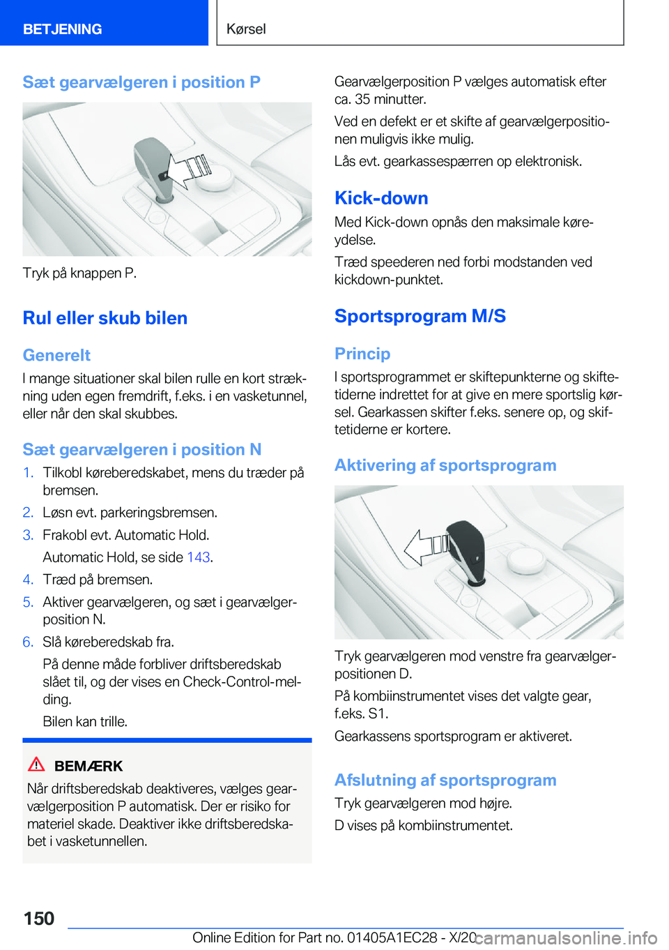BMW 8 SERIES GRAN COUPE 2021  InstruktionsbØger (in Danish) �S�æ�t��g�e�a�r�v�æ�l�g�e�r�e�n��i��p�o�s�i�t�i�o�n��P
�T�r�y�k��p�å��k�n�a�p�p�e�n��P�.
�R�u�l��e�l�l�e�r��s�k�u�b��b�i�l�e�n
�G�e�n�e�r�e�l�t �I��m�a�n�g�e��s�i�t�u�a�t�i�o�n�e�r��s�