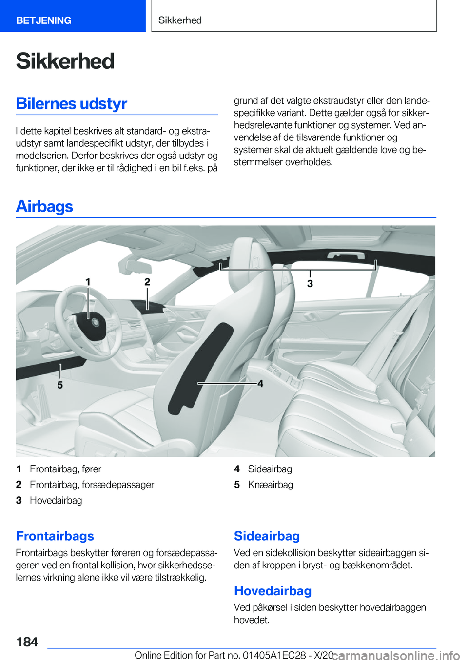 BMW 8 SERIES GRAN COUPE 2021  InstruktionsbØger (in Danish) �S�i�k�k�e�r�h�e�d�B�i�l�e�r�n�e�s��u�d�s�t�y�r
�I��d�e�t�t�e��k�a�p�i�t�e�l��b�e�s�k�r�i�v�e�s��a�l�t��s�t�a�n�d�a�r�d�-��o�g��e�k�s�t�r�aj
�u�d�s�t�y�r��s�a�m�t��l�a�n�d�e�s�p�e�c�i�f�i�k