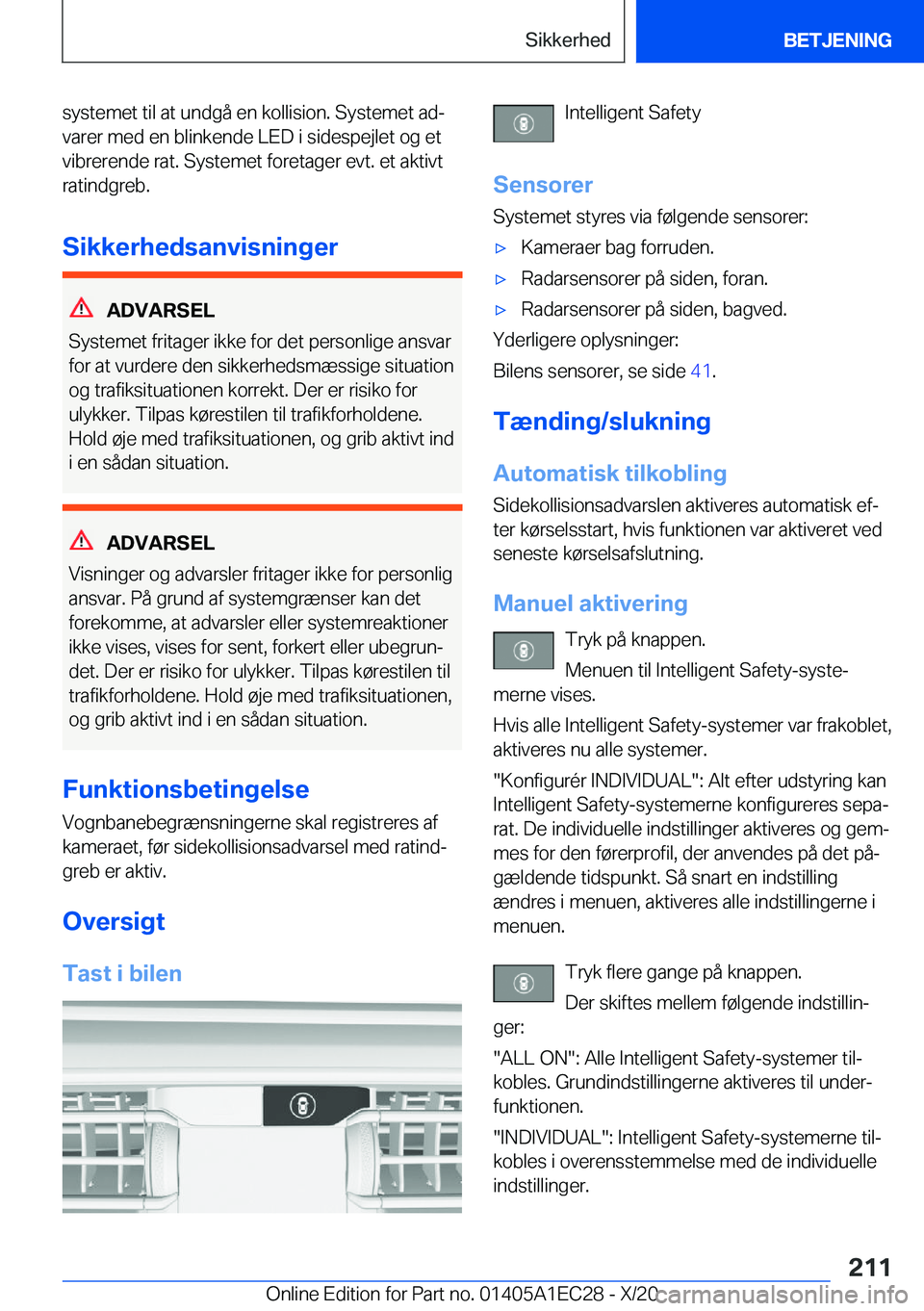 BMW 8 SERIES GRAN COUPE 2021  InstruktionsbØger (in Danish) �s�y�s�t�e�m�e�t��t�i�l��a�t��u�n�d�g�å��e�n��k�o�l�l�i�s�i�o�n�.��S�y�s�t�e�m�e�t��a�dj
�v�a�r�e�r��m�e�d��e�n��b�l�i�n�k�e�n�d�e��L�E�D��i��s�i�d�e�s�p�e�j�l�e�t��o�g��e�t
�v�i�b�r�