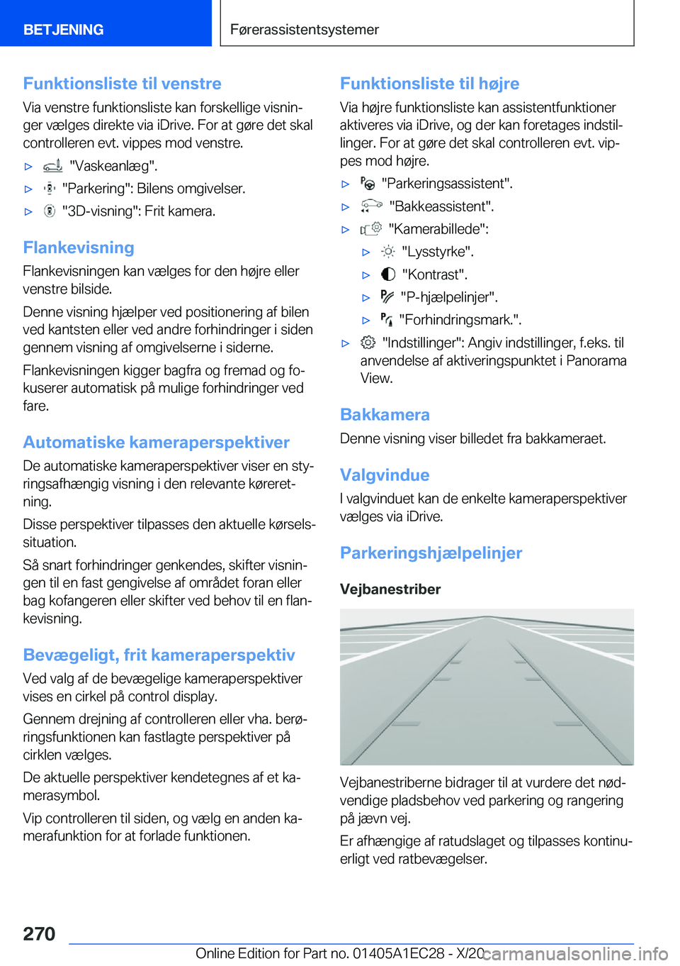 BMW 8 SERIES GRAN COUPE 2021  InstruktionsbØger (in Danish) �F�u�n�k�t�i�o�n�s�l�i�s�t�e��t�i�l��v�e�n�s�t�r�e�V�i�a��v�e�n�s�t�r�e��f�u�n�k�t�i�o�n�s�l�i�s�t�e��k�a�n��f�o�r�s�k�e�l�l�i�g�e��v�i�s�n�i�nj�g�e�r��v�æ�l�g�e�s��d�i�r�e�k�t�e��v�i�a��