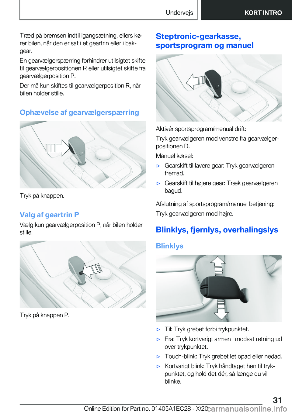 BMW 8 SERIES GRAN COUPE 2021  InstruktionsbØger (in Danish) �T�r�æ�d��p�å��b�r�e�m�s�e�n��i�n�d�t�i�l��i�g�a�n�g�s�æ�t�n�i�n�g�,��e�l�l�e�r�s��k�