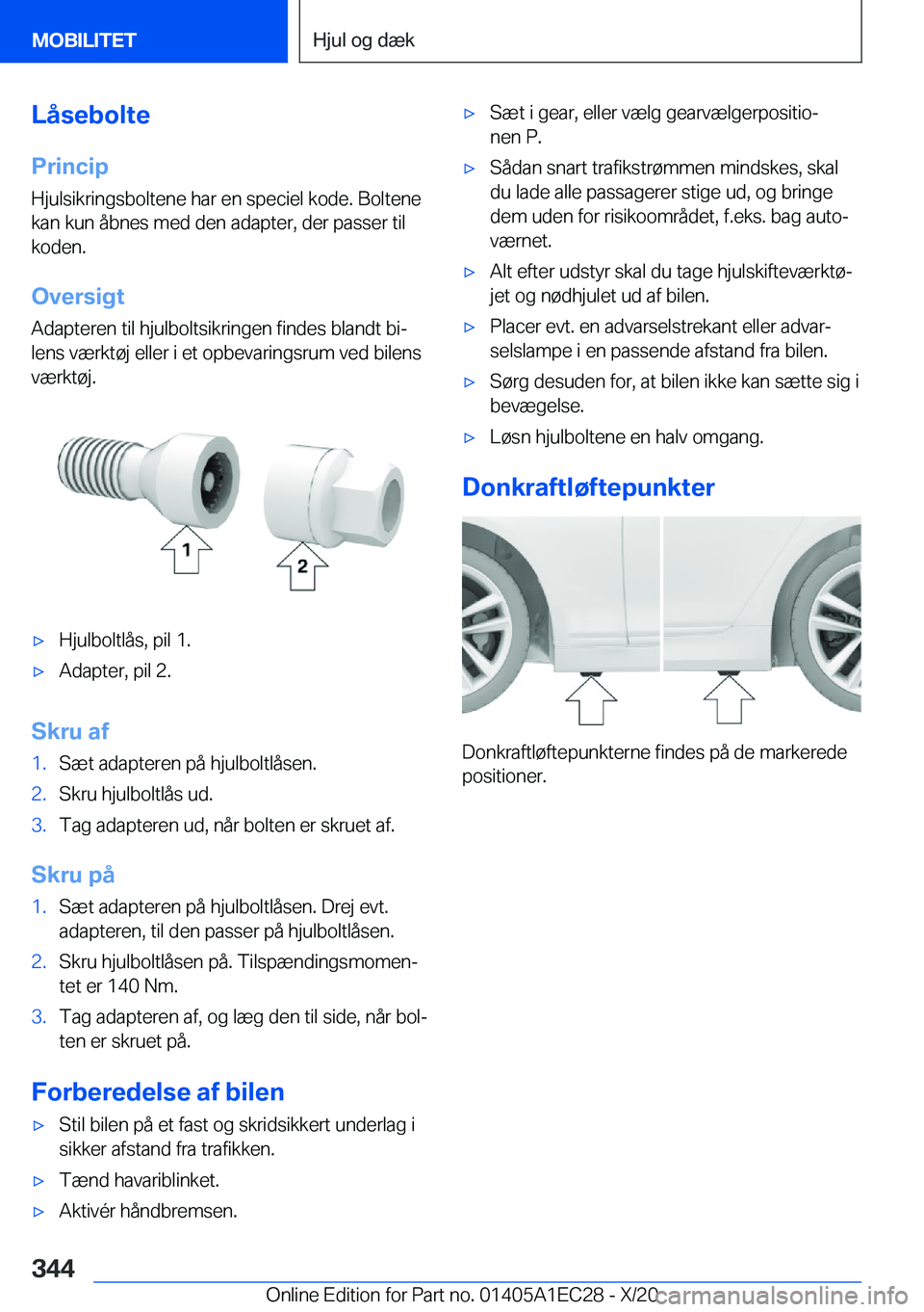 BMW 8 SERIES GRAN COUPE 2021  InstruktionsbØger (in Danish) �L�å�s�e�b�o�l�t�e�P�r�i�n�c�i�p
�H�j�u�l�s�i�k�r�i�n�g�s�b�o�l�t�e�n�e��h�a�r��e�n��s�p�e�c�i�e�l��k�o�d�e�.��B�o�l�t�e�n�e �k�a�n��k�u�n��å�b�n�e�s��m�e�d��d�e�n��a�d�a�p�t�e�r�,��d�e�r