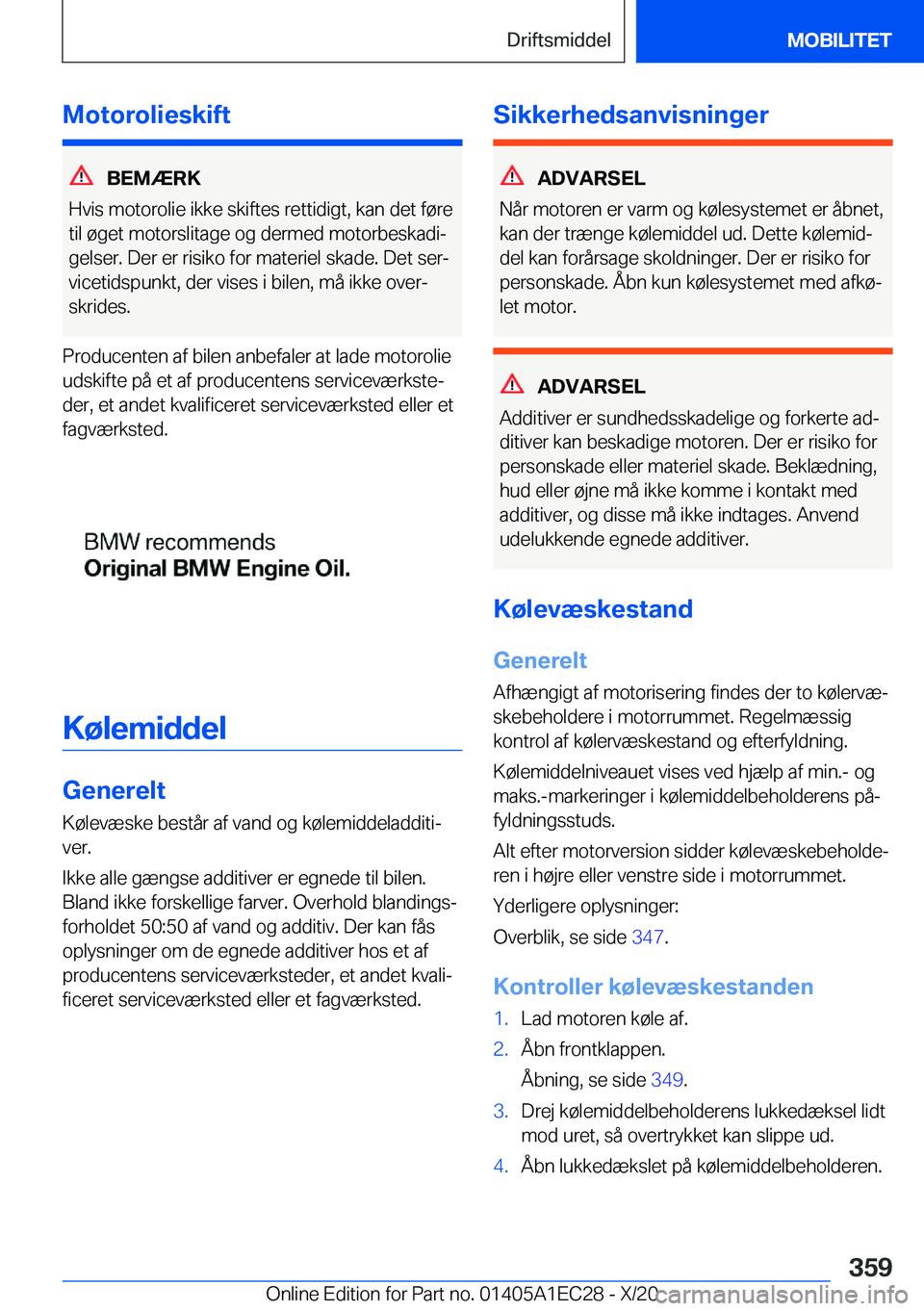 BMW 8 SERIES GRAN COUPE 2021  InstruktionsbØger (in Danish) �M�o�t�o�r�o�l�i�e�s�k�i�f�t
�B�E�M�Æ�R�K
�H�v�i�s��m�o�t�o�r�o�l�i�e��i�k�k�e��s�k�i�f�t�e�s��r�e�t�t�i�d�i�g�t�,��k�a�n��d�e�t��f�