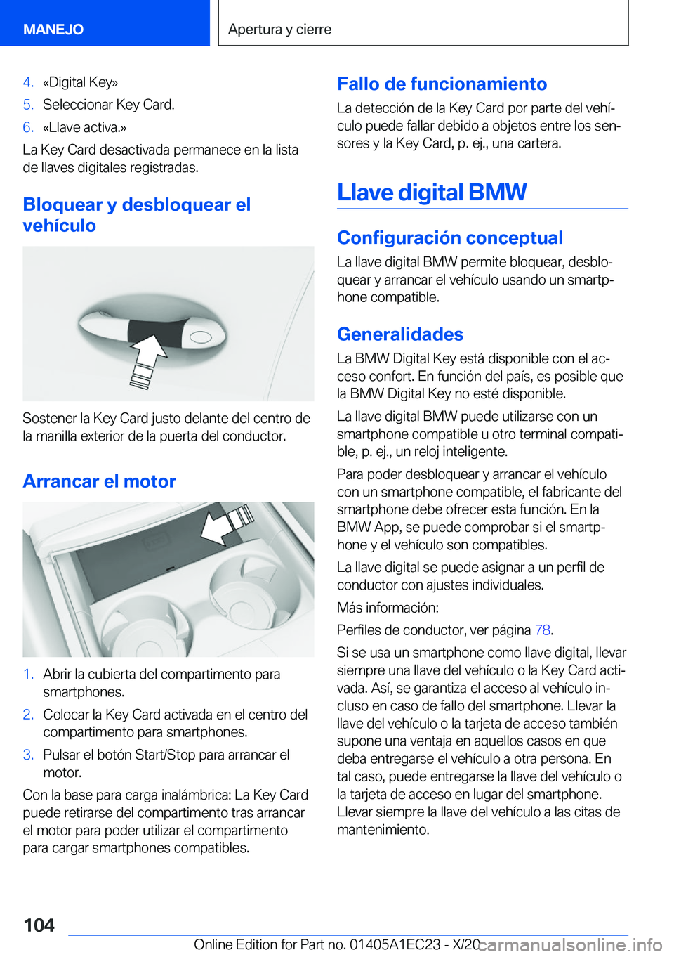 BMW 8 SERIES GRAN COUPE 2021  Manuales de Empleo (in Spanish) �4�.�«�D�i�g�i�t�a�l��K�e�y�{�5�.�S�e�l�e�c�c�i�o�n�a�r��K�e�y��C�a�r�d�.�6�.�«�L�l�a�v�e��a�c�t�i�v�a�.�{
�L�a��K�e�y��C�a�r�d��d�e�s�a�c�t�i�v�a�d�a��p�e�r�m�a�n�e�c�e��e�n��l�a��l�i�s�