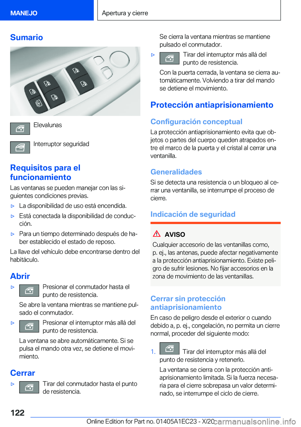 BMW 8 SERIES GRAN COUPE 2021  Manuales de Empleo (in Spanish) �S�u�m�a�r�i�o
�E�l�e�v�a�l�u�n�a�s
�I�n�t�e�r�r�u�p�t�o�r��s�e�g�u�r�i�d�a�d
�R�e�q�u�i�s�i�t�o�s��p�a�r�a��e�l
�f�u�n�c�i�o�n�a�m�i�e�n�t�o
�L�a�s��v�e�n�t�a�n�a�s��s�e��p�u�e�d�e�n��m�a�n�e�