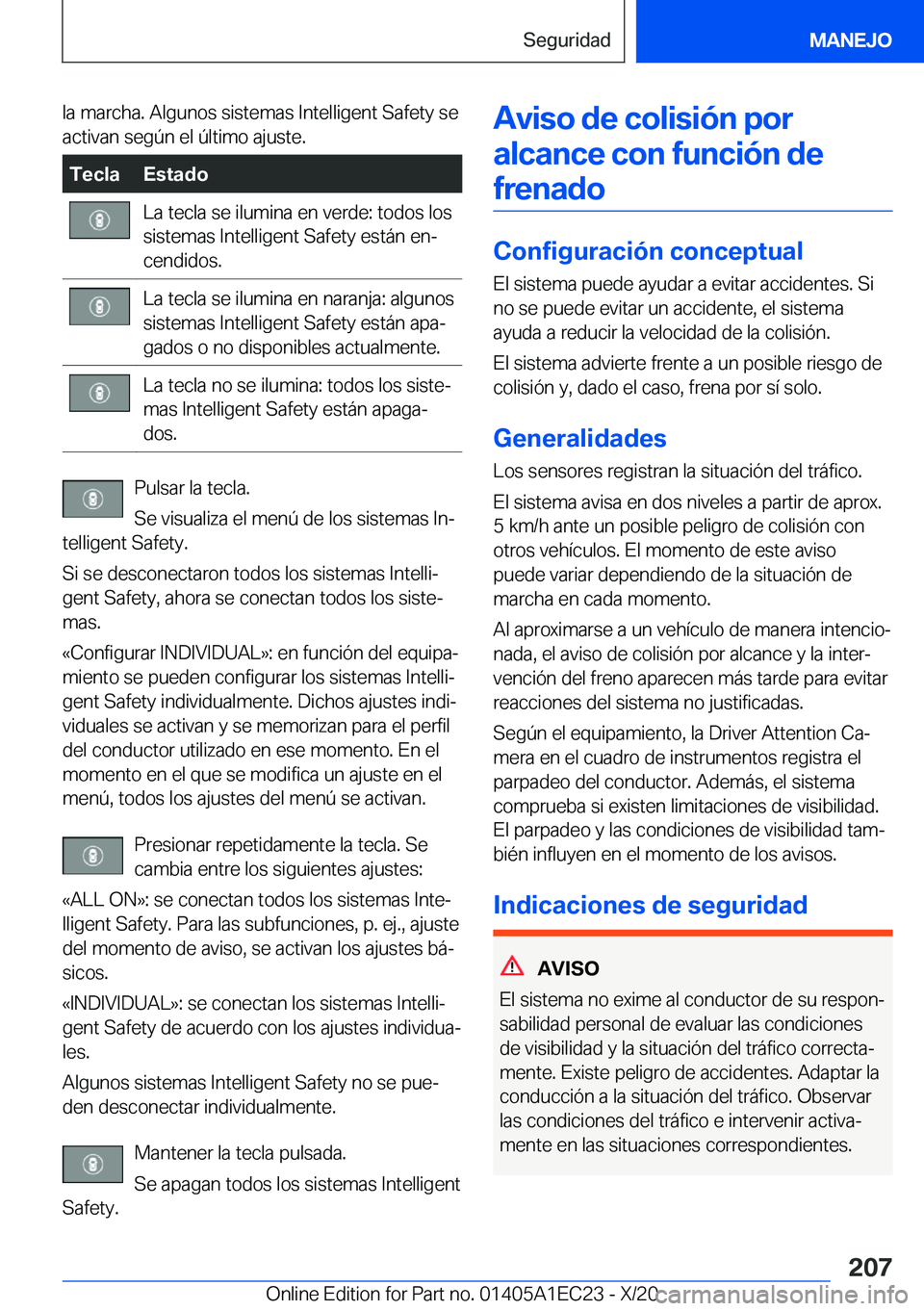 BMW 8 SERIES GRAN COUPE 2021  Manuales de Empleo (in Spanish) �l�a��m�a�r�c�h�a�.��A�l�g�u�n�o�s��s�i�s�t�e�m�a�s��I�n�t�e�l�l�i�g�e�n�t��S�a�f�e�t�y��s�e
�a�c�t�i�v�a�n��s�e�g�