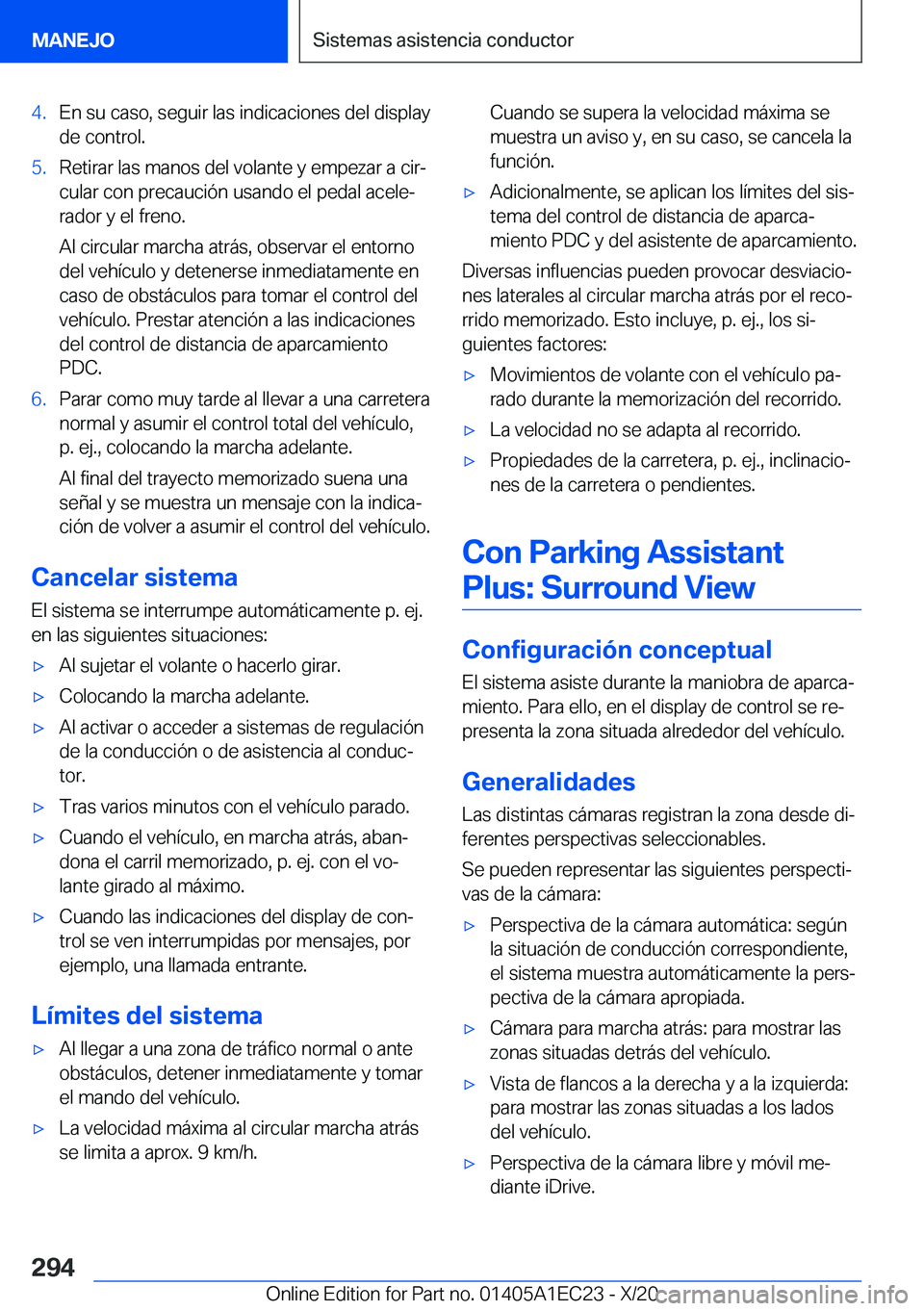 BMW 8 SERIES GRAN COUPE 2021  Manuales de Empleo (in Spanish) �4�.�E�n��s�u��c�a�s�o�,��s�e�g�u�i�r��l�a�s��i�n�d�i�c�a�c�i�o�n�e�s��d�e�l��d�i�s�p�l�a�y
�d�e��c�o�n�t�r�o�l�.�5�.�R�e�t�i�r�a�r��l�a�s��m�a�n�o�s��d�e�l��v�o�l�a�n�t�e��y��e�m�p�e�z�