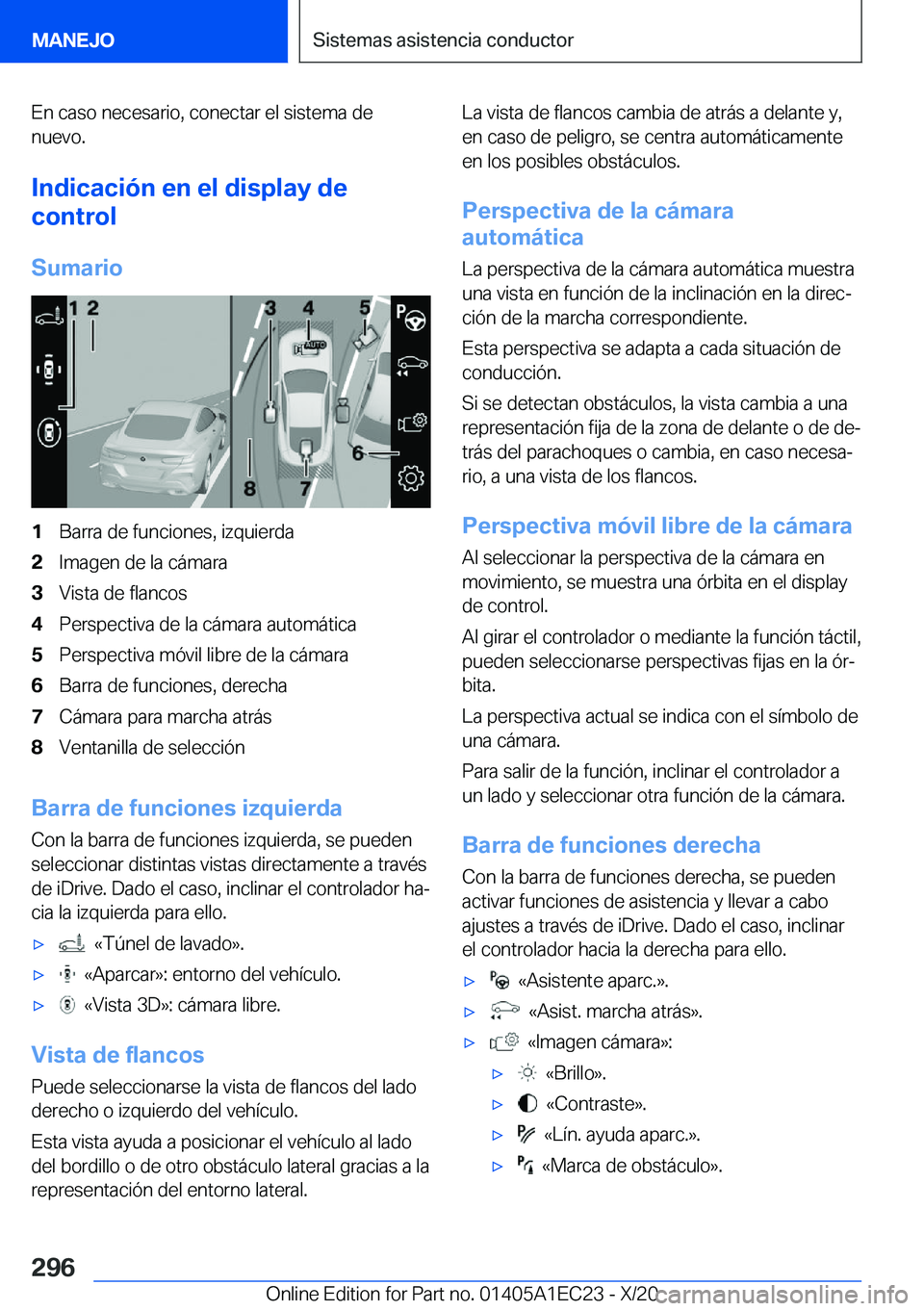 BMW 8 SERIES GRAN COUPE 2021  Manuales de Empleo (in Spanish) �E�n��c�a�s�o��n�e�c�e�s�a�r�i�o�,��c�o�n�e�c�t�a�r��e�l��s�i�s�t�e�m�a��d�e
�n�u�e�v�o�.
�I�n�d�i�c�a�c�i�