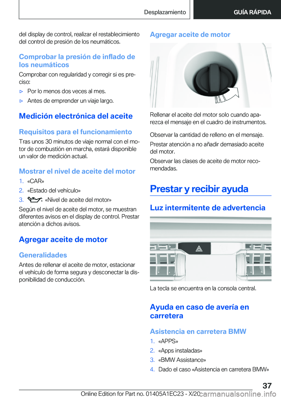 BMW 8 SERIES GRAN COUPE 2021  Manuales de Empleo (in Spanish) �d�e�l��d�i�s�p�l�a�y��d�e��c�o�n�t�r�o�l�,��r�e�a�l�i�z�a�r��e�l��r�e�s�t�a�b�l�e�c�i�m�i�e�n�t�o�d�e�l��c�o�n�t�r�o�l��d�e��p�r�e�s�i�