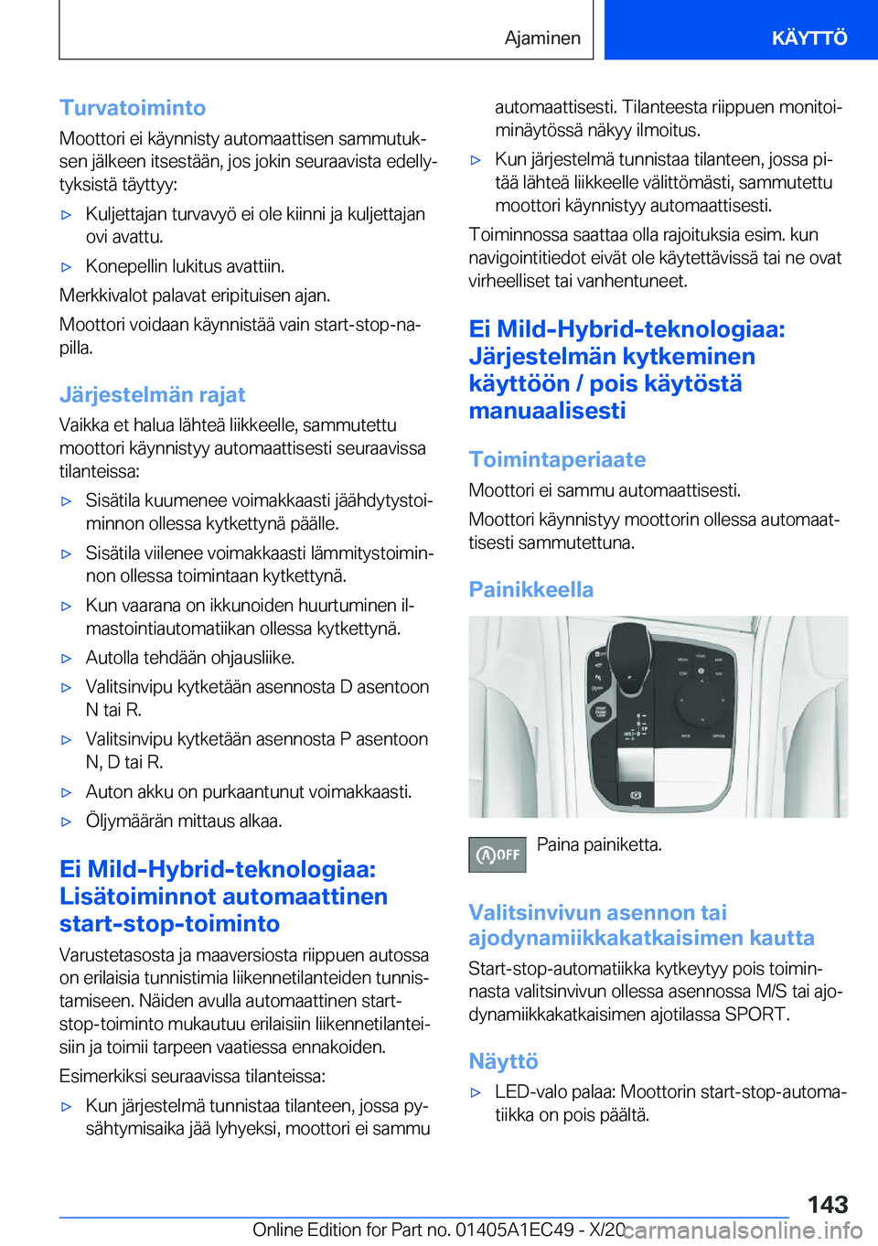 BMW 8 SERIES GRAN COUPE 2021  Omistajan Käsikirja (in Finnish) �T�u�r�v�a�t�o�i�m�i�n�t�o
�M�o�o�t�t�o�r�i��e�i��k�