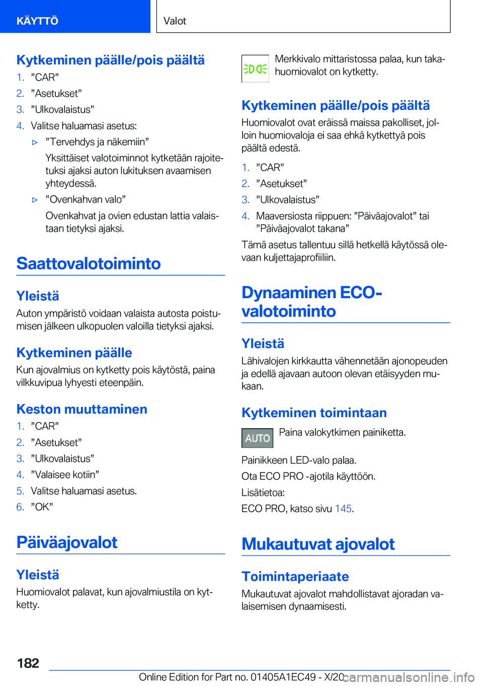 BMW 8 SERIES GRAN COUPE 2021  Omistajan Käsikirja (in Finnish) �K�y�t�k�e�m�i�n�e�n��p�