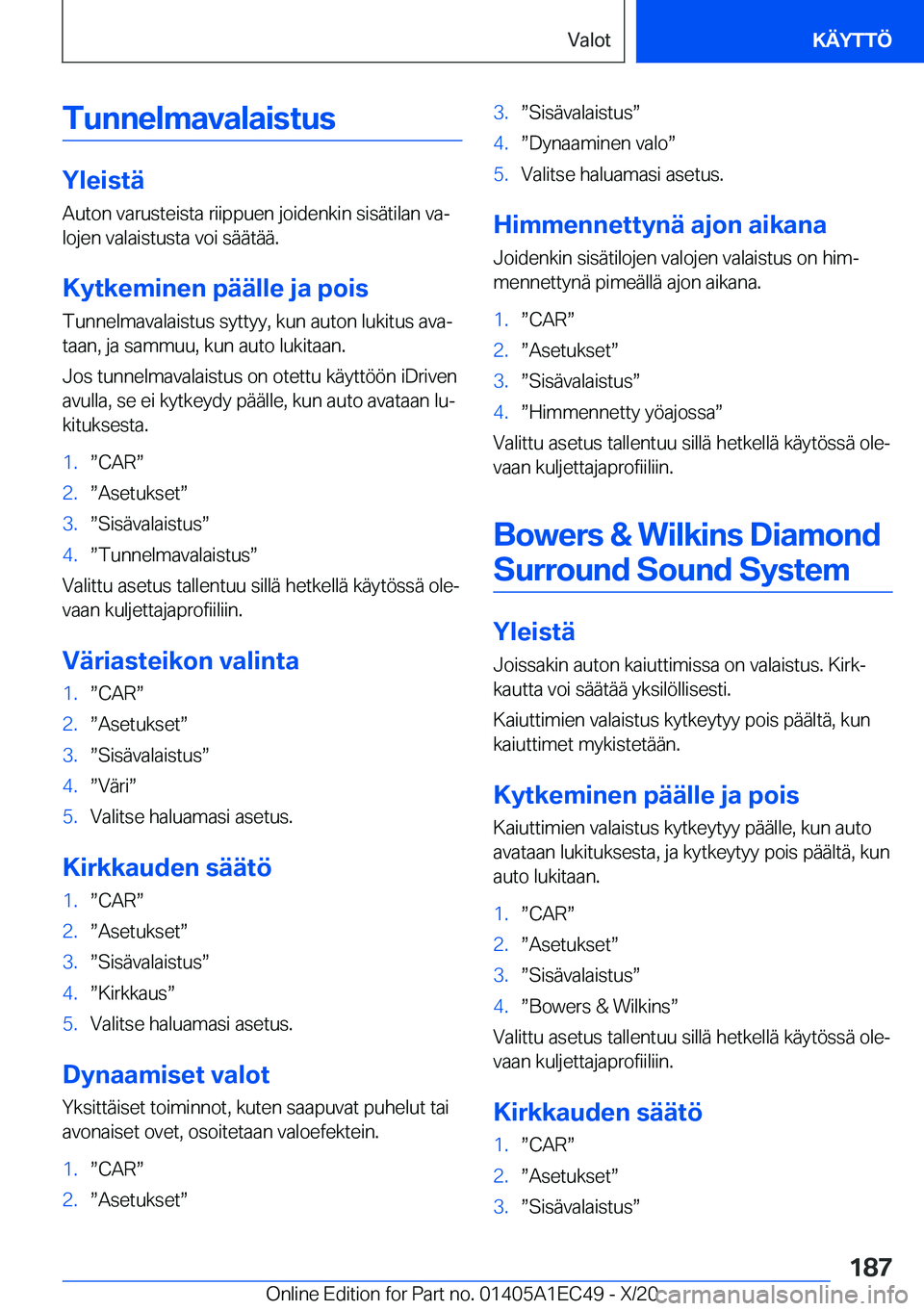 BMW 8 SERIES GRAN COUPE 2021  Omistajan Käsikirja (in Finnish) �T�u�n�n�e�l�m�a�v�a�l�a�i�s�t�u�s
�Y�l�e�i�s�t�