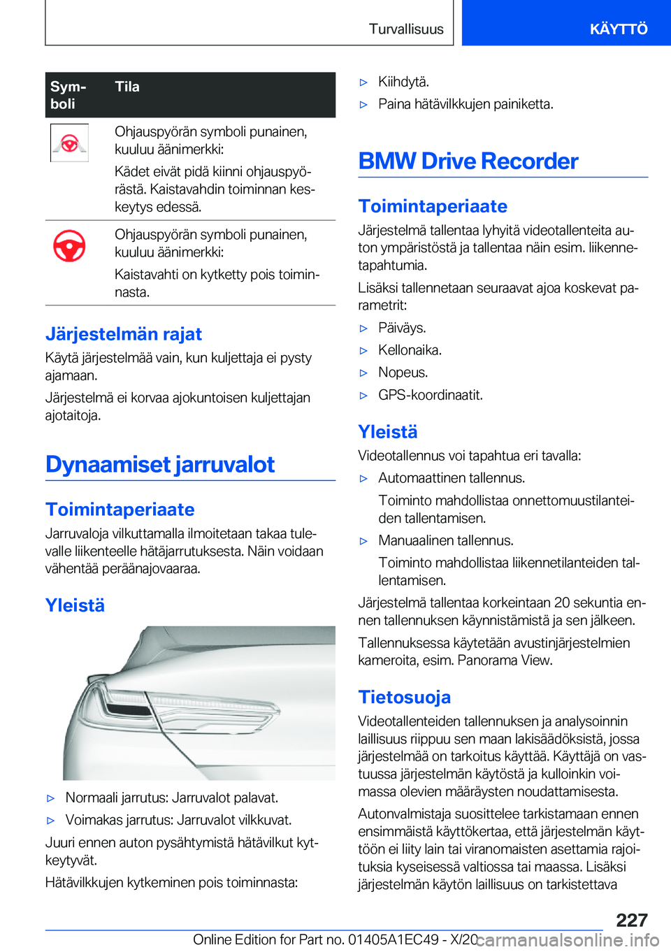 BMW 8 SERIES GRAN COUPE 2021  Omistajan Käsikirja (in Finnish) �S�y�mj
�b�o�l�i�T�i�l�a�O�h�j�a�u�s�p�y�