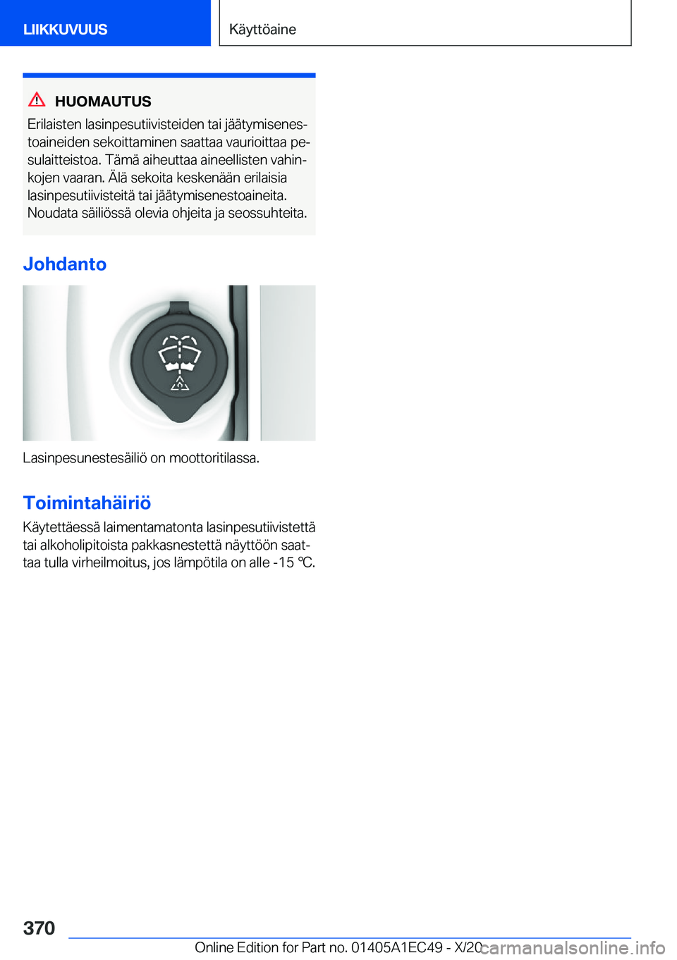 BMW 8 SERIES GRAN COUPE 2021  Omistajan Käsikirja (in Finnish) �H�U�O�M�A�U�T�U�S
�E�r�i�l�a�i�s�t�e�n��l�a�s�i�n�p�e�s�u�t�i�i�v�i�s�t�e�i�d�e�n��t�a�i��j�