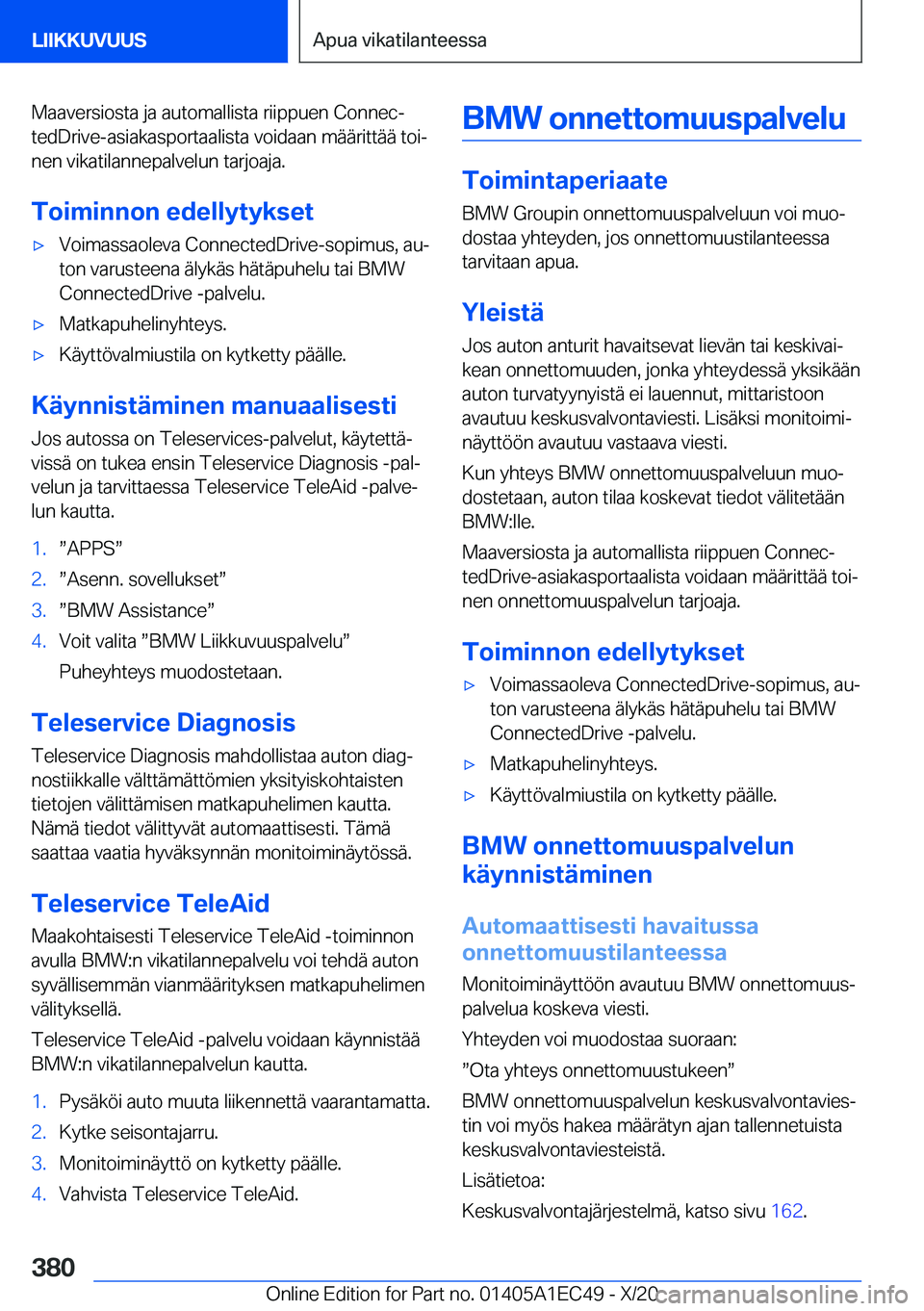 BMW 8 SERIES GRAN COUPE 2021  Omistajan Käsikirja (in Finnish) �M�a�a�v�e�r�s�i�o�s�t�a��j�a��a�u�t�o�m�a�l�l�i�s�t�a��r�i�i�p�p�u�e�n��C�o�n�n�e�cj
�t�e�d�D�r�i�v�e�-�a�s�i�a�k�a�s�p�o�r�t�a�a�l�i�s�t�a��v�o�i�d�a�a�n��m�