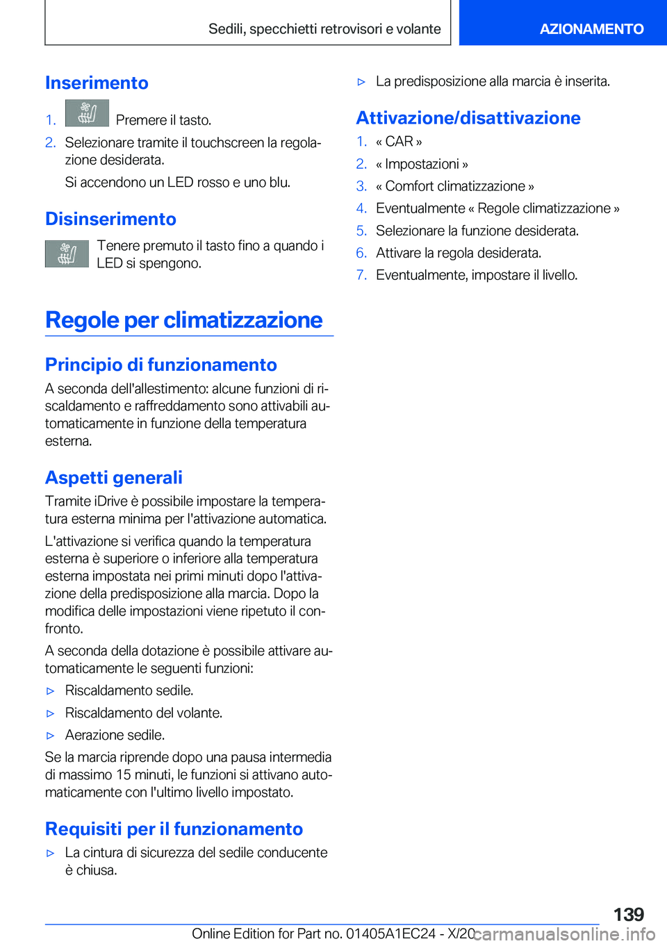 BMW 8 SERIES GRAN COUPE 2021  Libretti Di Uso E manutenzione (in Italian) �I�n�s�e�r�i�m�e�n�t�o�1�.���P�r�e�m�e�r�e��i�l��t�a�s�t�o�.�2�.�S�e�l�e�z�i�o�n�a�r�e��t�r�a�m�i�t�e��i�l��t�o�u�c�h�s�c�r�e�e�n��l�a��r�e�g�o�l�aª�z�i�o�n�e��d�e�s�i�d�e�r�a�t�a�.
�S�i�