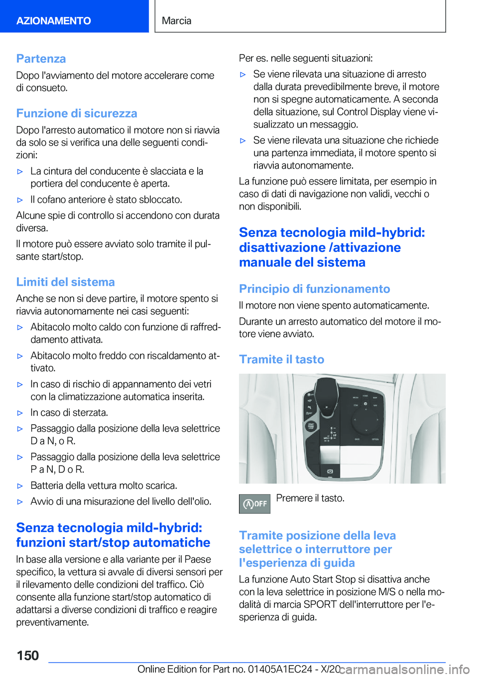 BMW 8 SERIES GRAN COUPE 2021  Libretti Di Uso E manutenzione (in Italian) �P�a�r�t�e�n�z�a
�D�o�p�o��l�'�a�v�v�i�a�m�e�n�t�o��d�e�l��m�o�t�o�r�e��a�c�c�e�l�e�r�a�r�e��c�o�m�e �d�i��c�o�n�s�u�e�t�o�.
�F�u�n�z�i�o�n�e��d�i��s�i�c�u�r�e�z�z�a
�D�o�p�o��l�'�a�r