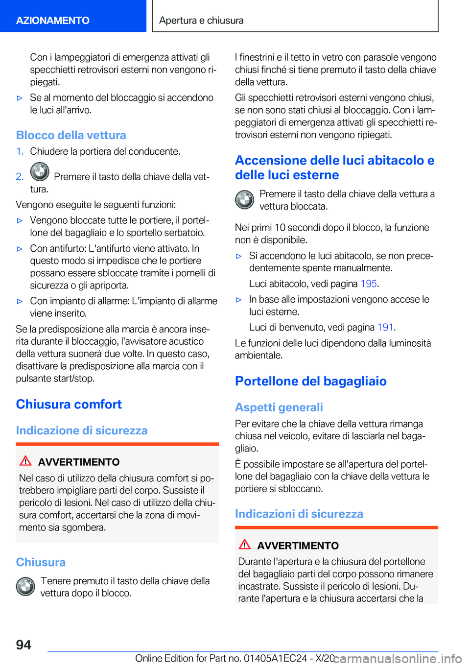 BMW 8 SERIES GRAN COUPE 2021  Libretti Di Uso E manutenzione (in Italian) �C�o�n��i��l�a�m�p�e�g�g�i�a�t�o�r�i��d�i��e�m�e�r�g�e�n�z�a��a�t�t�i�v�a�t�i��g�l�i
�s�p�e�c�c�h�i�e�t�t�i��r�e�t�r�o�v�i�s�o�r�i��e�s�t�e�r�n�i��n�o�n��v�e�n�g�o�n�o��r�iª �p�i�e�g�a�t�