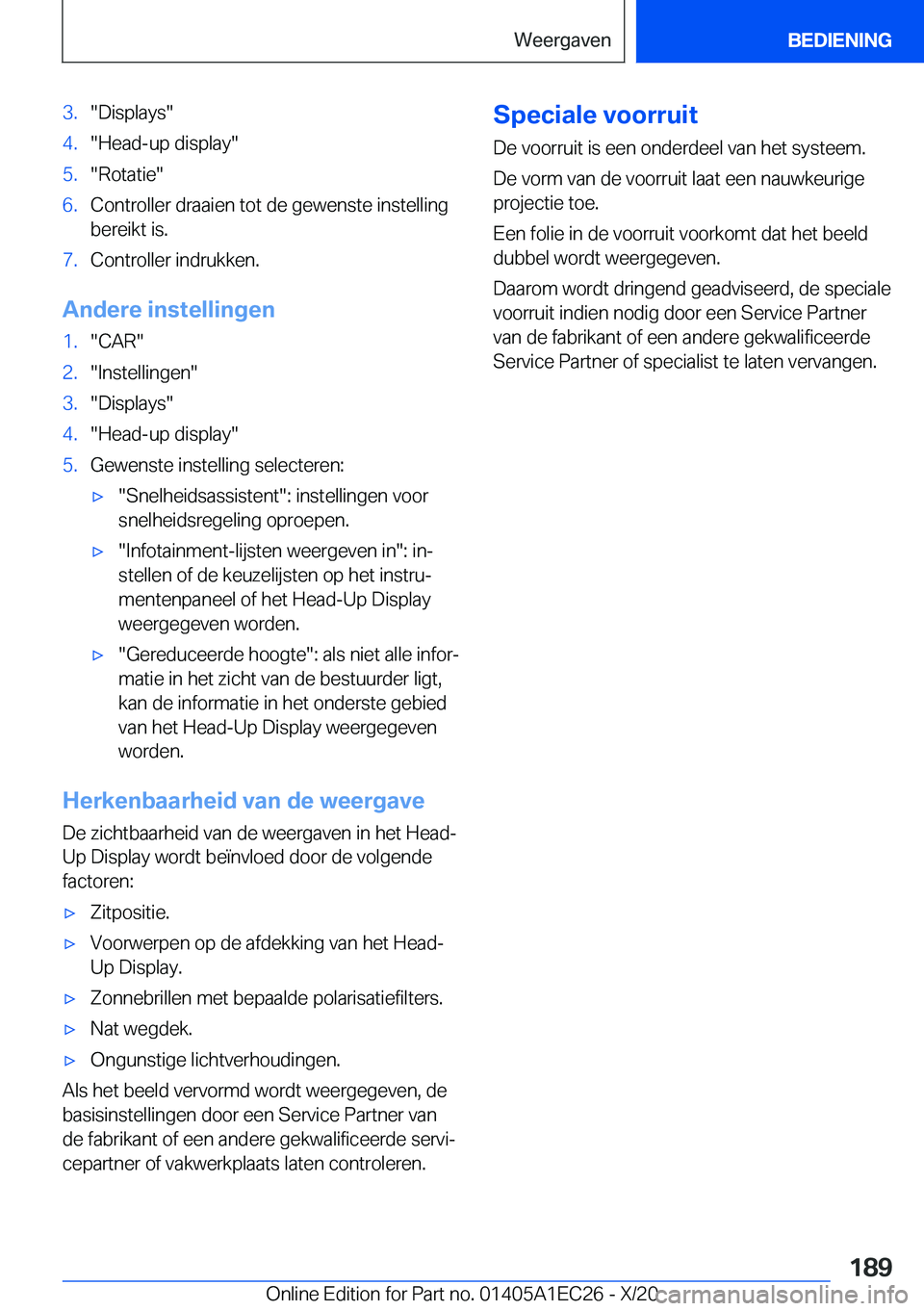BMW 8 SERIES GRAN COUPE 2021  Instructieboekjes (in Dutch) �3�.��D�i�s�p�l�a�y�s��4�.��H�e�a�d�-�u�p��d�i�s�p�l�a�y��5�.��R�o�t�a�t�i�e��6�.�C�o�n�t�r�o�l�l�e�r��d�r�a�a�i�e�n��t�o�t��d�e��g�e�w�e�n�s�t�e��i�n�s�t�e�l�l�i�n�g�b�e�r�e�i�k�t��i�s�.