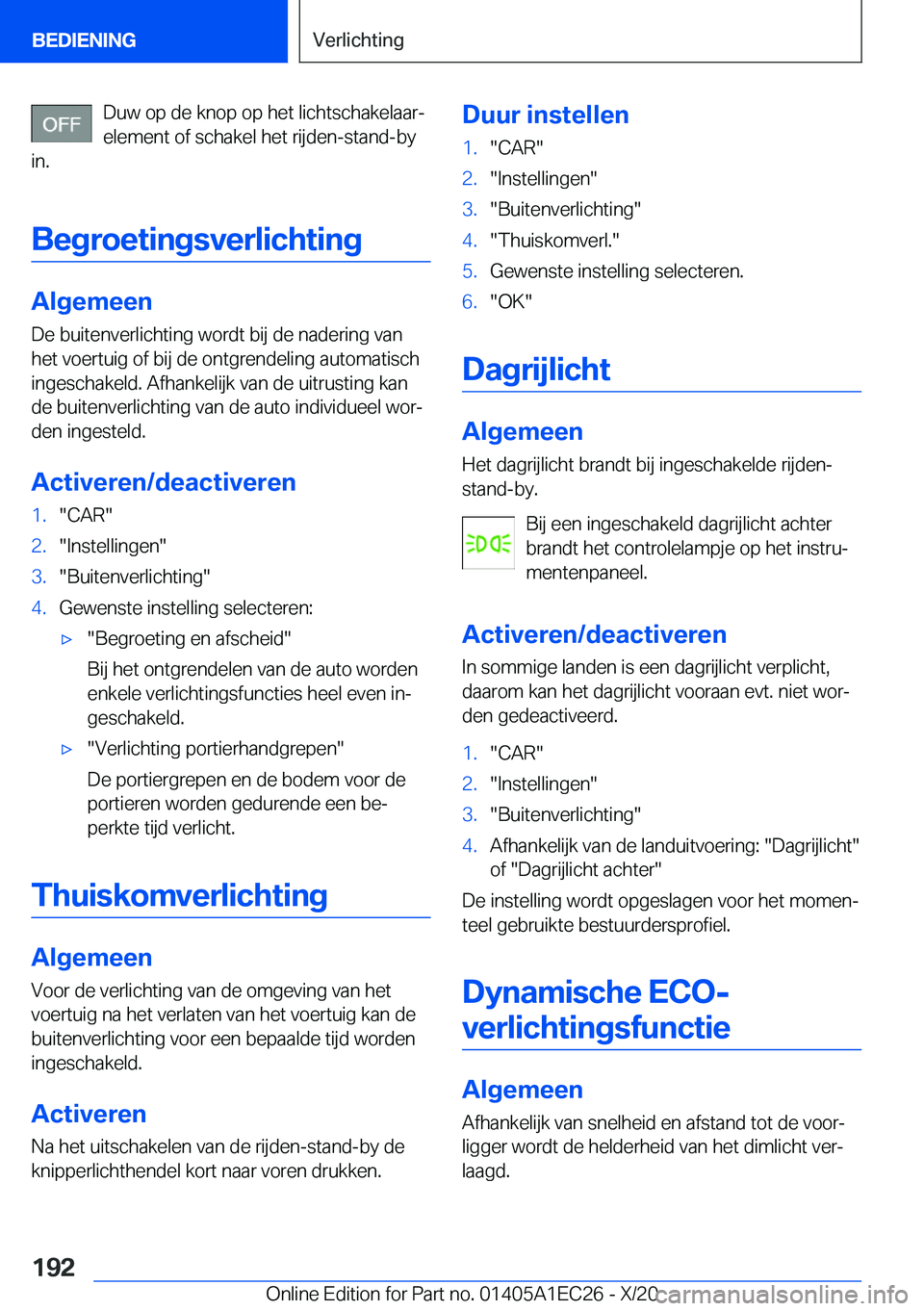 BMW 8 SERIES GRAN COUPE 2021  Instructieboekjes (in Dutch) �D�u�w��o�p��d�e��k�n�o�p��o�p��h�e�t��l�i�c�h�t�s�c�h�a�k�e�l�a�a�rj
�e�l�e�m�e�n�t��o�f��s�c�h�a�k�e�l��h�e�t��r�i�j�d�e�n�-�s�t�a�n�d�-�b�y
�i�n�.
�B�e�g�r�o�e�t�i�n�g�s�v�e�r�l�i�c�h�t�