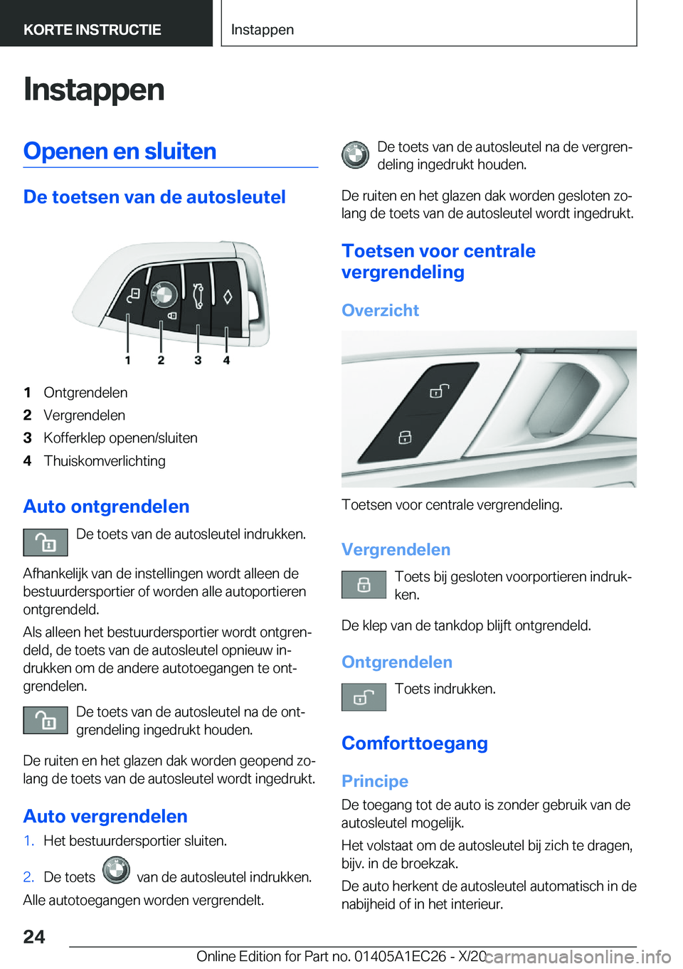 BMW 8 SERIES GRAN COUPE 2021  Instructieboekjes (in Dutch) �I�n�s�t�a�p�p�e�n�O�p�e�n�e�n��e�n��s�l�u�i�t�e�n
�D�e��t�o�e�t�s�e�n��v�a�n��d�e��a�u�t�o�s�l�e�u�t�e�l
�1�O�n�t�g�r�e�n�d�e�l�e�n�2�V�e�r�g�r�e�n�d�e�l�e�n�3�K�o�f�f�e�r�k�l�e�p��o�p�e�n�e�n